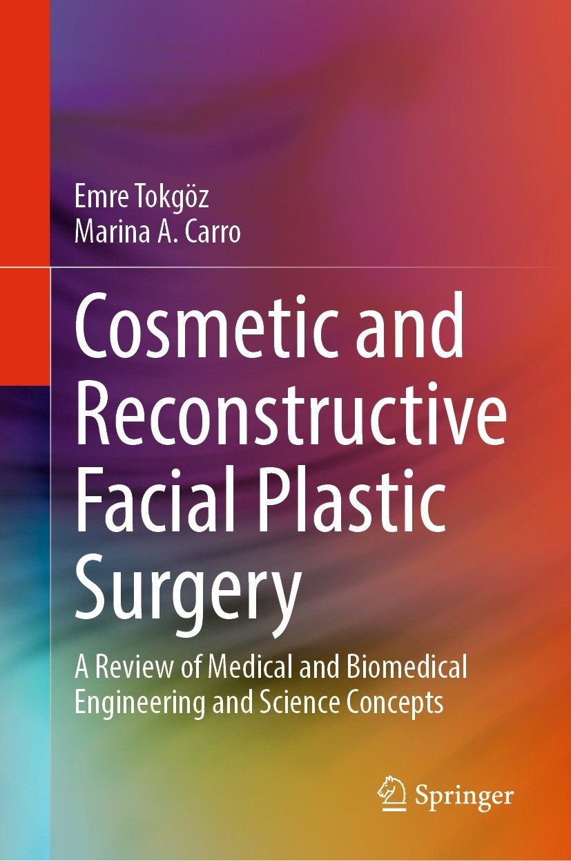 Titlebook: Cosmetic and Reconstructive Facial Plastic Surgery; A Review of Medical Emre Tokgöz,Marina A. Carro Book 2023 The Editor(s) (if applicable Titlebook: Cosmetic and Reconstructive Facial Plastic Surgery; A Review of Medical Emre Tokgöz,Marina A. Carro Book 2023 The Editor(s) (if applicable