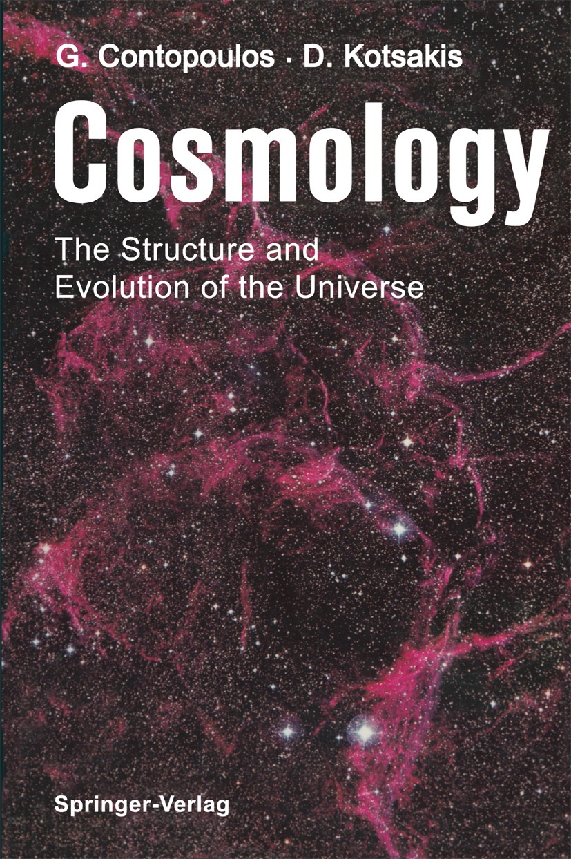 Titlebook: Cosmology; The Structure and Ev Georgios Contopoulos,Dimitrios Kotsakis Book 1987 Springer-Verlag Berlin Heidelberg 1987 Big Bang.Cosmology Titlebook: Cosmology; The Structure and Ev Georgios Contopoulos,Dimitrios Kotsakis Book 1987 Springer-Verlag Berlin Heidelberg 1987 Big Bang.Cosmology