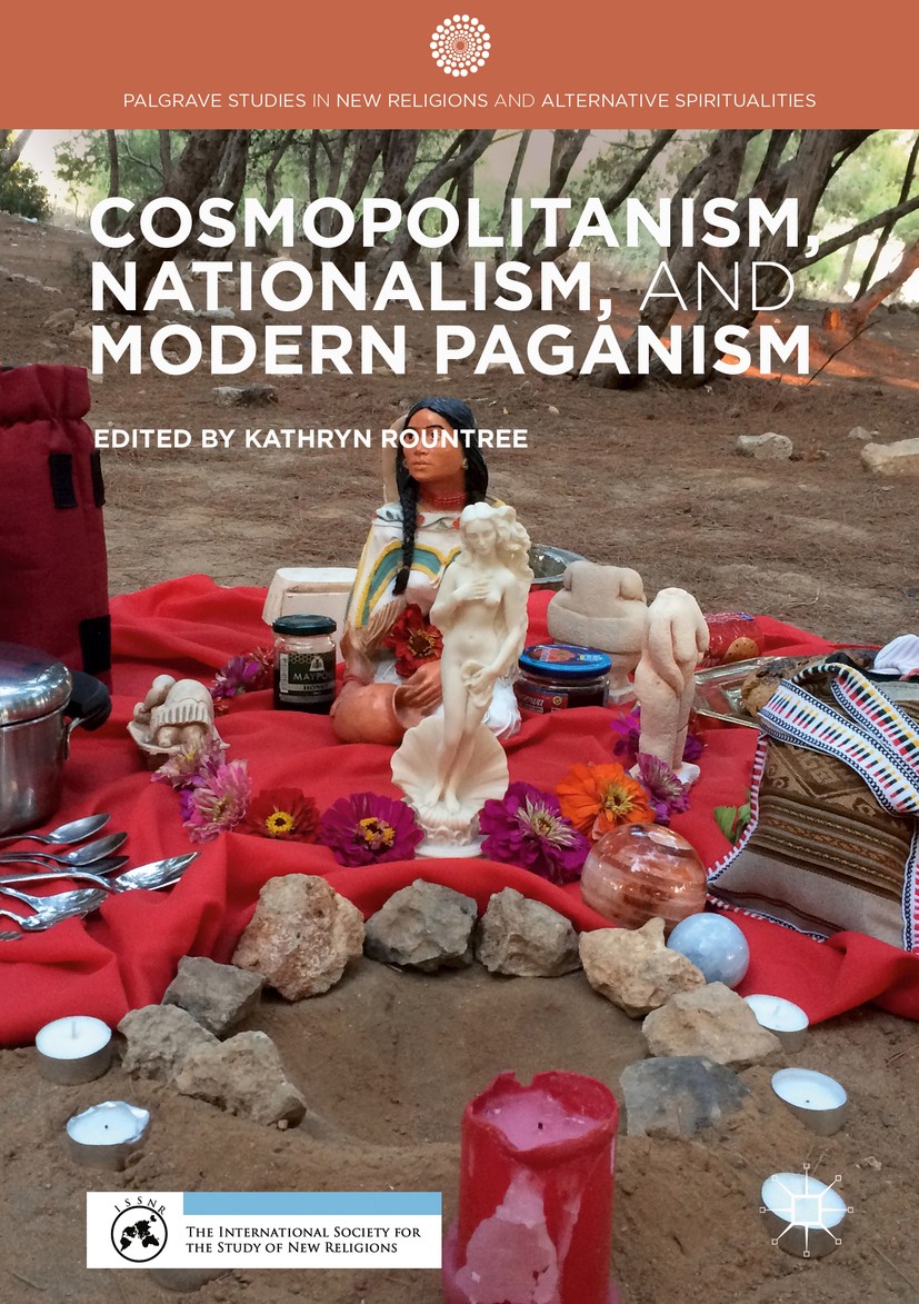 Titlebook: Cosmopolitanism, Nationalism, and Modern Paganism; Kathryn Rountree Book 2017 The Editor(s) (if applicable) and The Author(s) 2017 Modern Titlebook: Cosmopolitanism, Nationalism, and Modern Paganism; Kathryn Rountree Book 2017 The Editor(s) (if applicable) and The Author(s) 2017 Modern