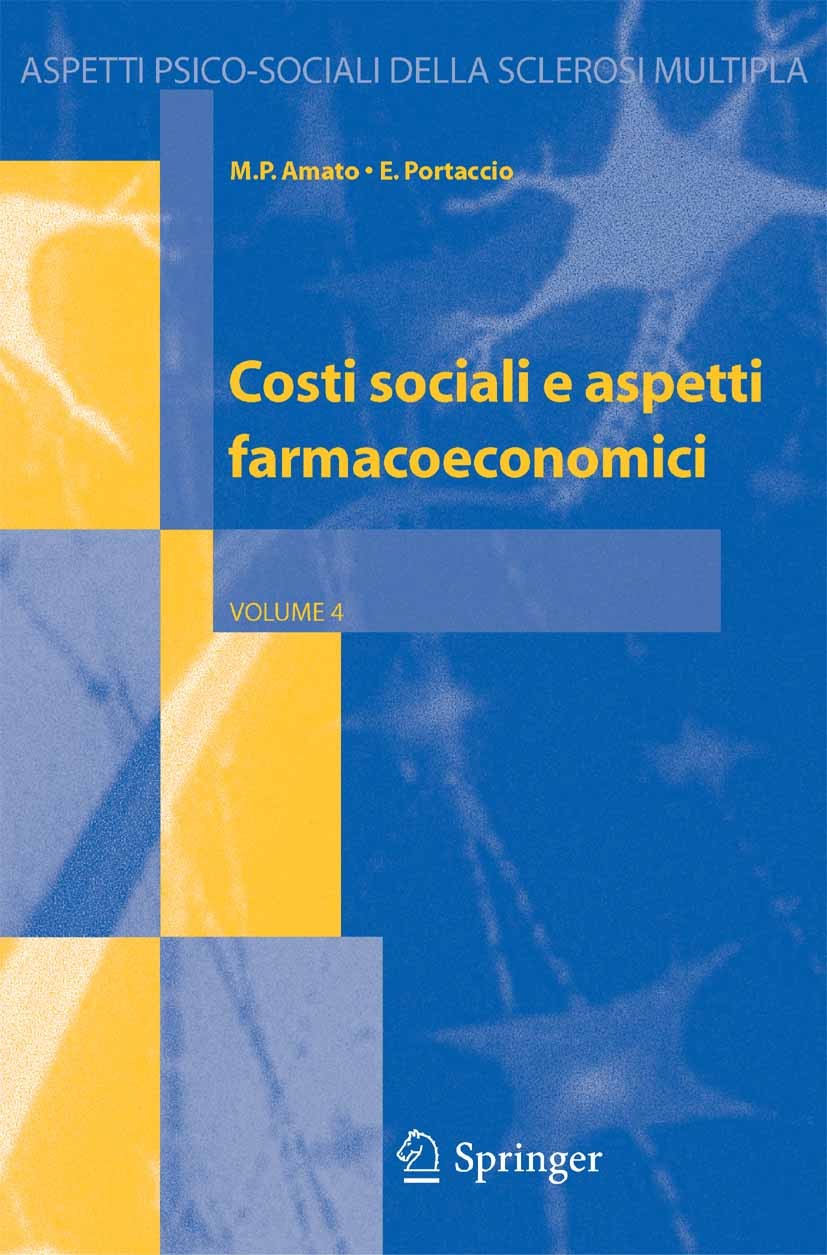 Titlebook: Costi sociali e aspetti farmacoeconomici; M.P. Amato,E. Portaccio Book 2005 Springer-Verlag Milan 2005 aspetti farmacoeconomici.costi soci Titlebook: Costi sociali e aspetti farmacoeconomici; M.P. Amato,E. Portaccio Book 2005 Springer-Verlag Milan 2005 aspetti farmacoeconomici.costi soci
