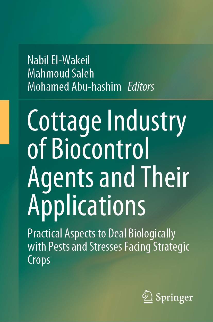 Titlebook: Cottage Industry of Biocontrol Agents and Their Applications; Practical Aspects to Nabil El-Wakeil,Mahmoud Saleh,Mohamed Abu-hashim Book 20 Titlebook: Cottage Industry of Biocontrol Agents and Their Applications; Practical Aspects to Nabil El-Wakeil,Mahmoud Saleh,Mohamed Abu-hashim Book 20