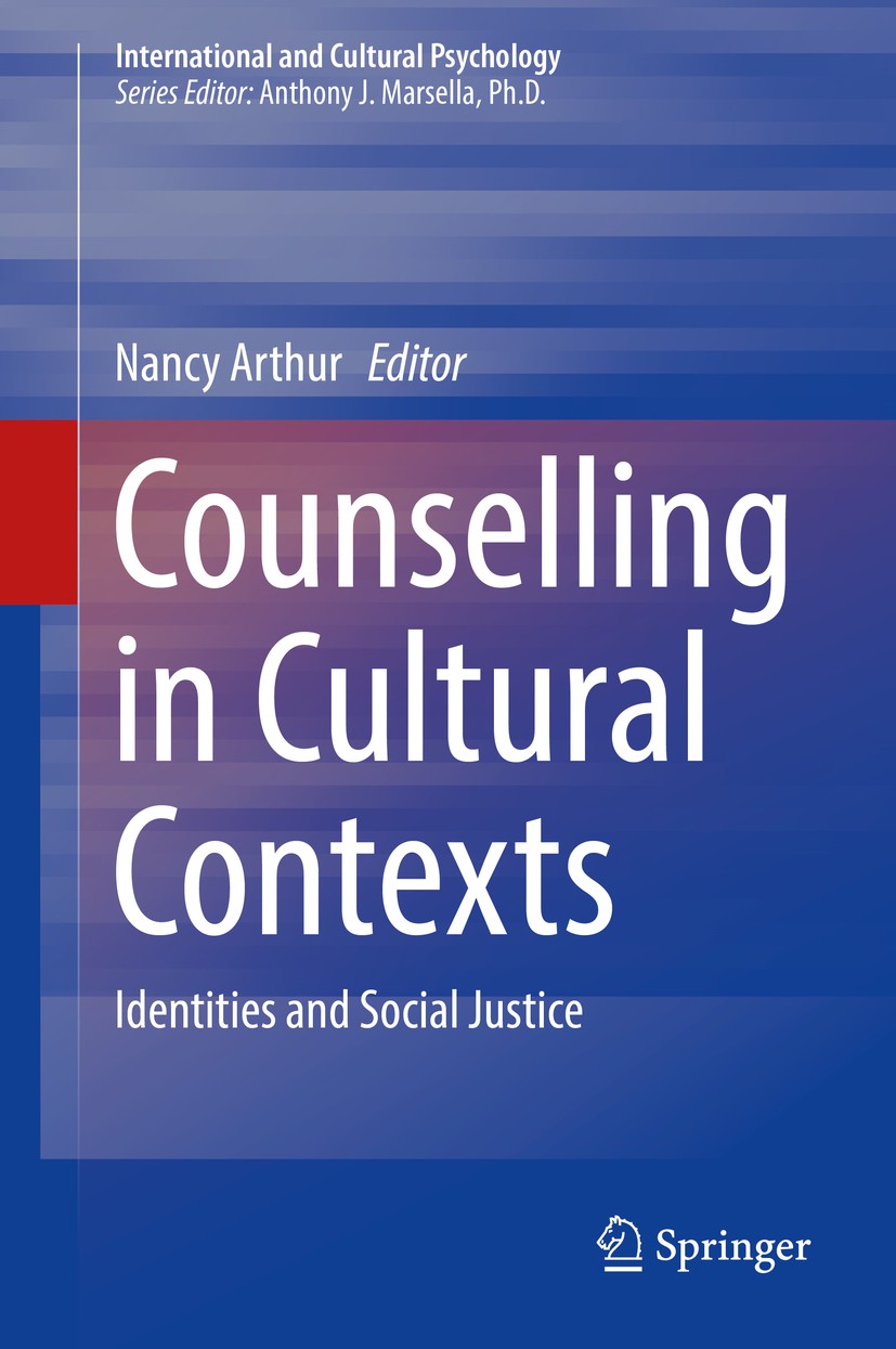 Titlebook: Counselling in Cultural Contexts; Identities and Socia Nancy Arthur Book 2018 Springer Nature Switzerland AG 2018 multicutural counseling.c Titlebook: Counselling in Cultural Contexts; Identities and Socia Nancy Arthur Book 2018 Springer Nature Switzerland AG 2018 multicutural counseling.c