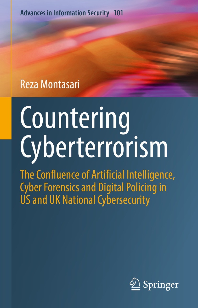 Titlebook: Countering Cyberterrorism; The Confluence of Ar Reza Montasari Book 2023 The Editor(s) (if applicable) and The Author(s), under exclusive l Titlebook: Countering Cyberterrorism; The Confluence of Ar Reza Montasari Book 2023 The Editor(s) (if applicable) and The Author(s), under exclusive l