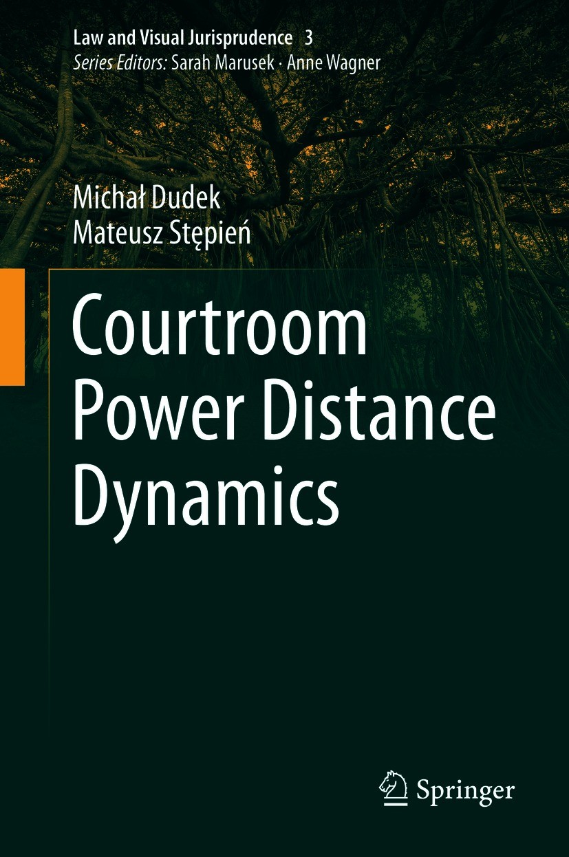 Titlebook: Courtroom Power Distance Dynamics; Michał Dudek,Mateusz Stępień Book 2021 The Editor(s) (if applicable) and The Author(s), under exclusive Titlebook: Courtroom Power Distance Dynamics; Michał Dudek,Mateusz Stępień Book 2021 The Editor(s) (if applicable) and The Author(s), under exclusive