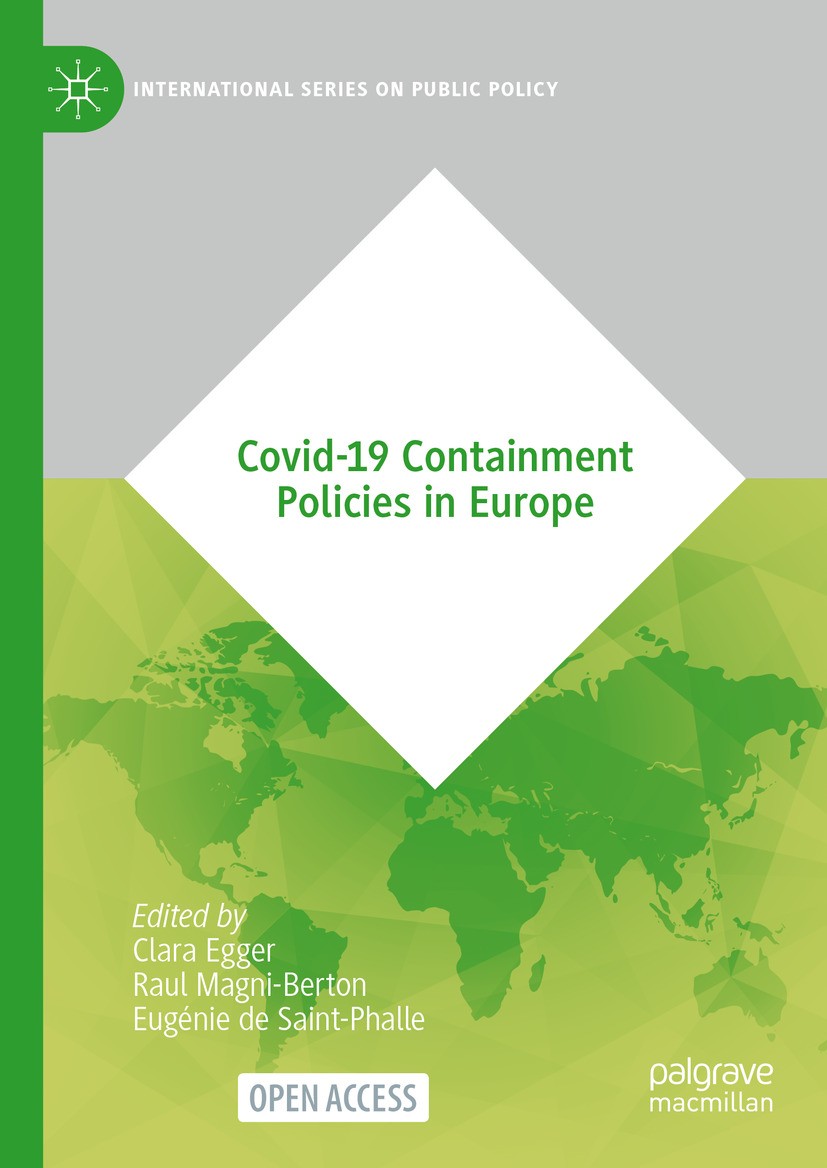 Titlebook: Covid-19 Containment Policies in Europe; Clara Egger,Raul Magni-Berton,Eugénie de Saint-Pha Book‘‘‘‘‘‘‘‘ 2024 The Editor(s) (if applicable Titlebook: Covid-19 Containment Policies in Europe; Clara Egger,Raul Magni-Berton,Eugénie de Saint-Pha Book‘‘‘‘‘‘‘‘ 2024 The Editor(s) (if applicable