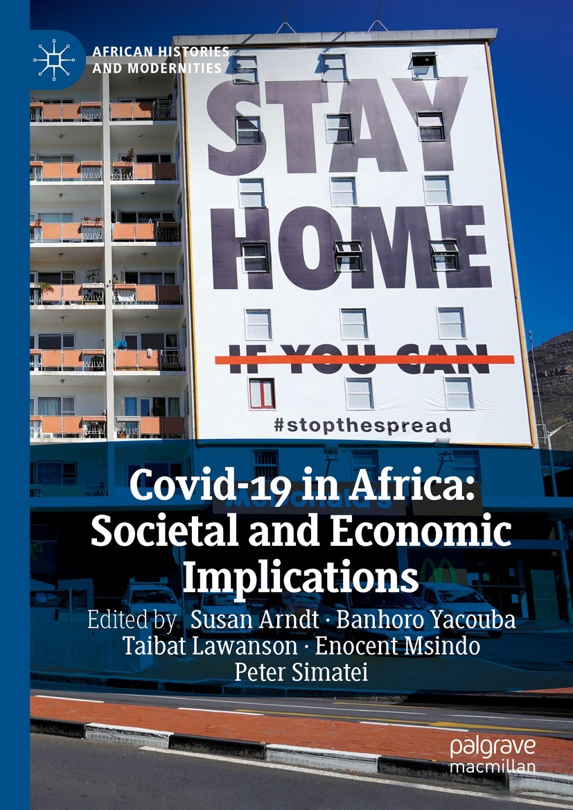 Titlebook: Covid-19 in Africa: Societal and Economic Implications; Susan Arndt,Banhoro Yacouba,Peter Simatei Book 2023 The Editor(s) (if applicable) Titlebook: Covid-19 in Africa: Societal and Economic Implications; Susan Arndt,Banhoro Yacouba,Peter Simatei Book 2023 The Editor(s) (if applicable)