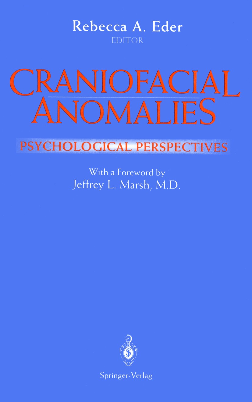 Titlebook: Craniofacial Anomalies; Psychological Perspe Rebecca A. Eder Book 1995 Springer-Verlag New York, Inc. 1995 Craniofacial Problem.Surgery.cog Titlebook: Craniofacial Anomalies; Psychological Perspe Rebecca A. Eder Book 1995 Springer-Verlag New York, Inc. 1995 Craniofacial Problem.Surgery.cog