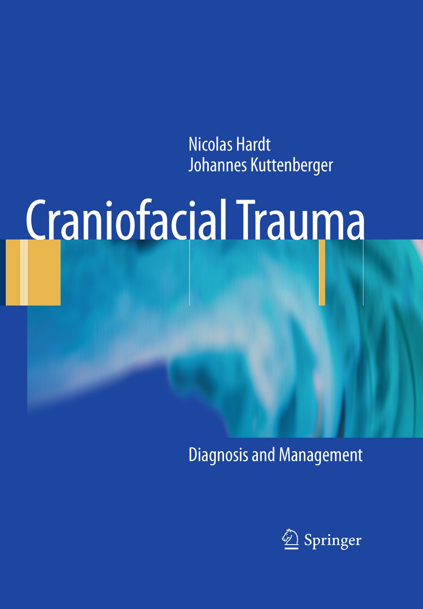 Titlebook: Craniofacial Trauma; Diagnosis and Manage Nicolas Hardt,Johannes Kuttenberger Book 20101st edition Springer International Publishing AG, pa Titlebook: Craniofacial Trauma; Diagnosis and Manage Nicolas Hardt,Johannes Kuttenberger Book 20101st edition Springer International Publishing AG, pa