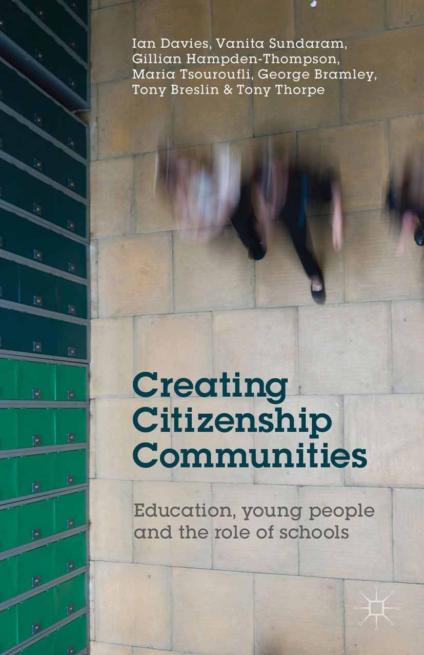 Titlebook: Creating Citizenship Communities; Education, Young Peo Ian Davies,Vanita Sundaram,Tony Thorpe Book 2014 Palgrave Macmillan, a division of M Titlebook: Creating Citizenship Communities; Education, Young Peo Ian Davies,Vanita Sundaram,Tony Thorpe Book 2014 Palgrave Macmillan, a division of M