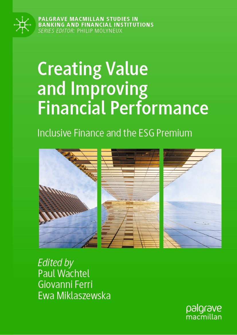 Titlebook: Creating Value and Improving Financial Performance; Inclusive Finance an Paul Wachtel,Giovanni Ferri,Ewa Miklaszewska Book 2023 The Editor( Titlebook: Creating Value and Improving Financial Performance; Inclusive Finance an Paul Wachtel,Giovanni Ferri,Ewa Miklaszewska Book 2023 The Editor(