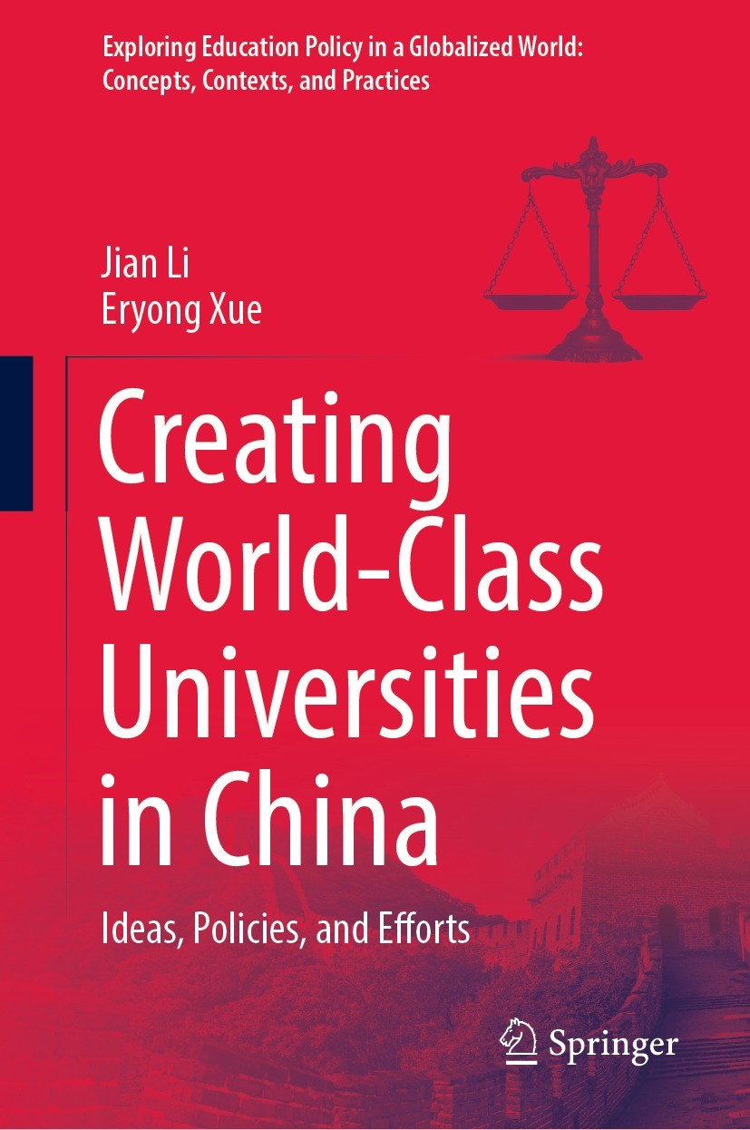 Titlebook: Creating World-Class Universities in China; Ideas, Policies, and Jian Li,Eryong Xue Book 2021 The Editor(s) (if applicable) and The Author( Titlebook: Creating World-Class Universities in China; Ideas, Policies, and Jian Li,Eryong Xue Book 2021 The Editor(s) (if applicable) and The Author(