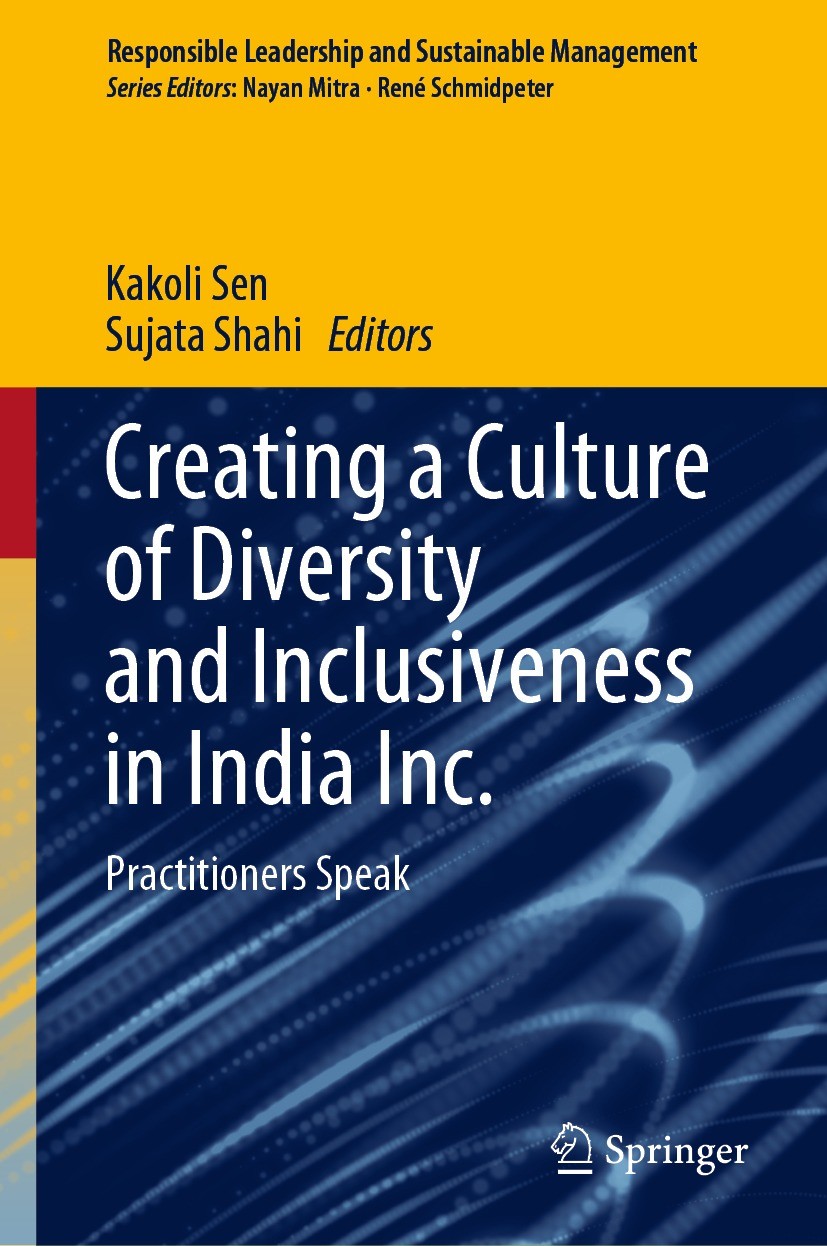 Titlebook: Creating a Culture of Diversity and Inclusiveness in India Inc.; Practitioners Speak Kakoli Sen,Sujata Shahi Book 2021 The Editor(s) (if ap Titlebook: Creating a Culture of Diversity and Inclusiveness in India Inc.; Practitioners Speak Kakoli Sen,Sujata Shahi Book 2021 The Editor(s) (if ap