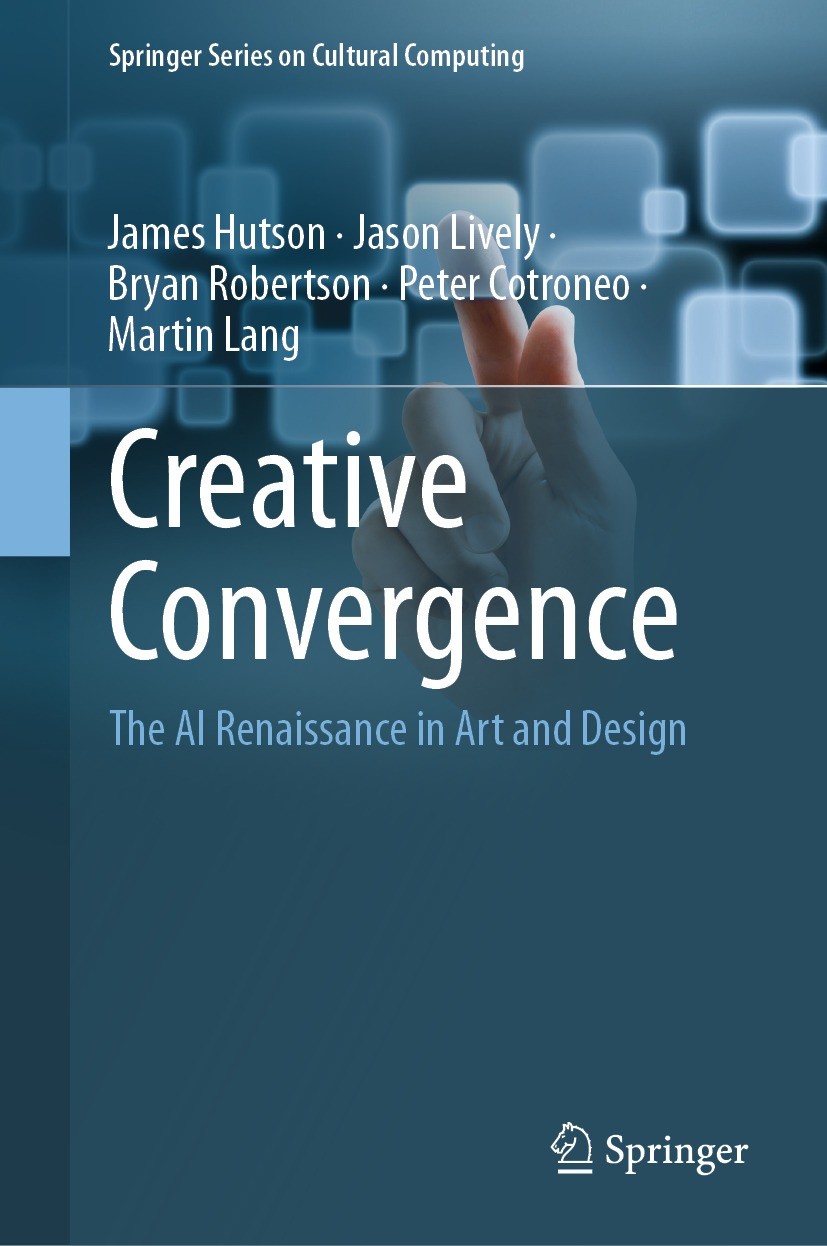 Titlebook: Creative Convergence; The AI Renaissance i James Hutson,Jason Lively,Martin Lang Book 2024 The Editor(s) (if applicable) and The Author(s), Titlebook: Creative Convergence; The AI Renaissance i James Hutson,Jason Lively,Martin Lang Book 2024 The Editor(s) (if applicable) and The Author(s),