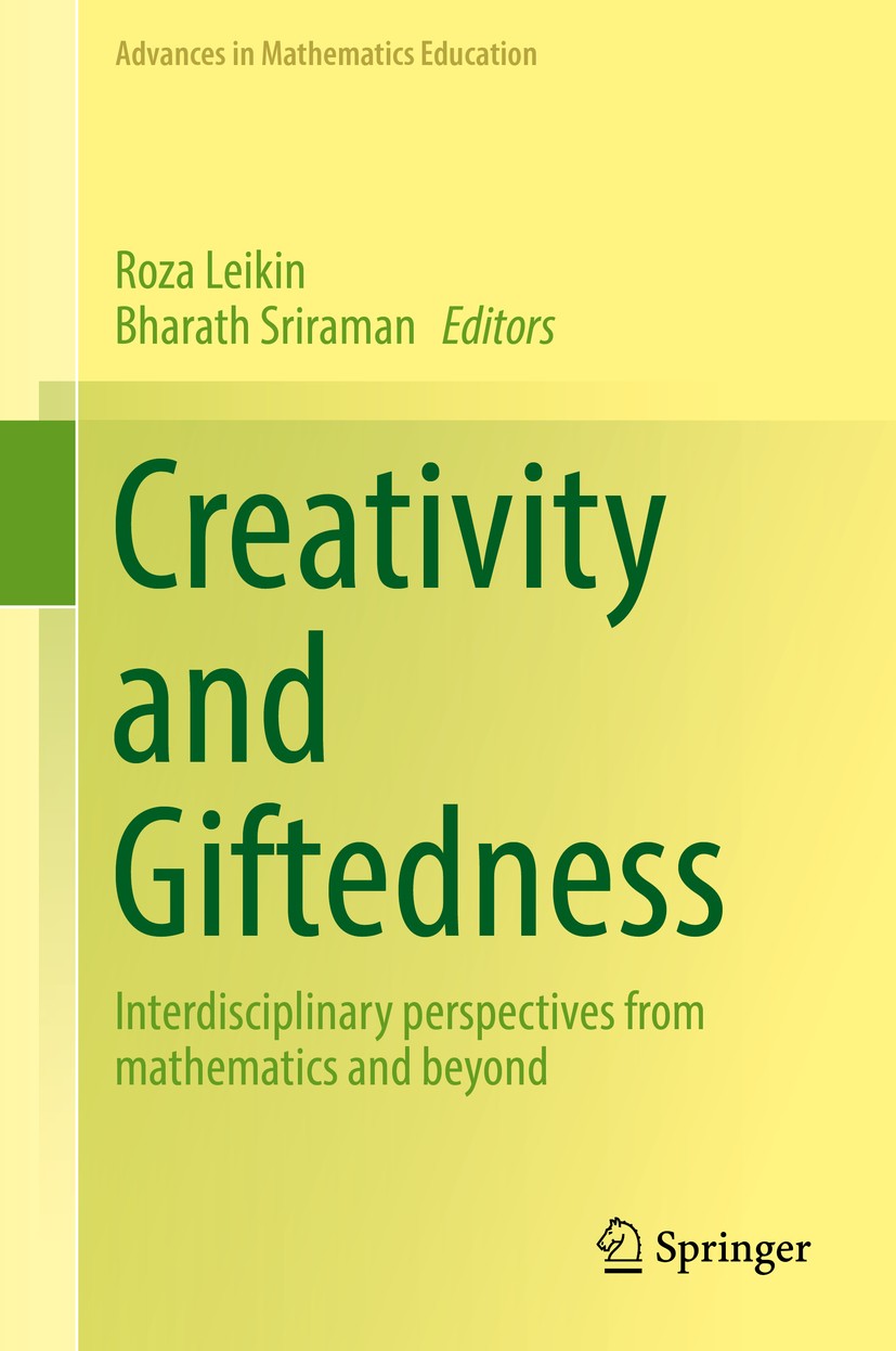 Titlebook: Creativity and Giftedness; Interdisciplinary pe Roza Leikin,Bharath Sriraman Book 2017 Springer International Publishing Switzerland 2017 C Titlebook: Creativity and Giftedness; Interdisciplinary pe Roza Leikin,Bharath Sriraman Book 2017 Springer International Publishing Switzerland 2017 C