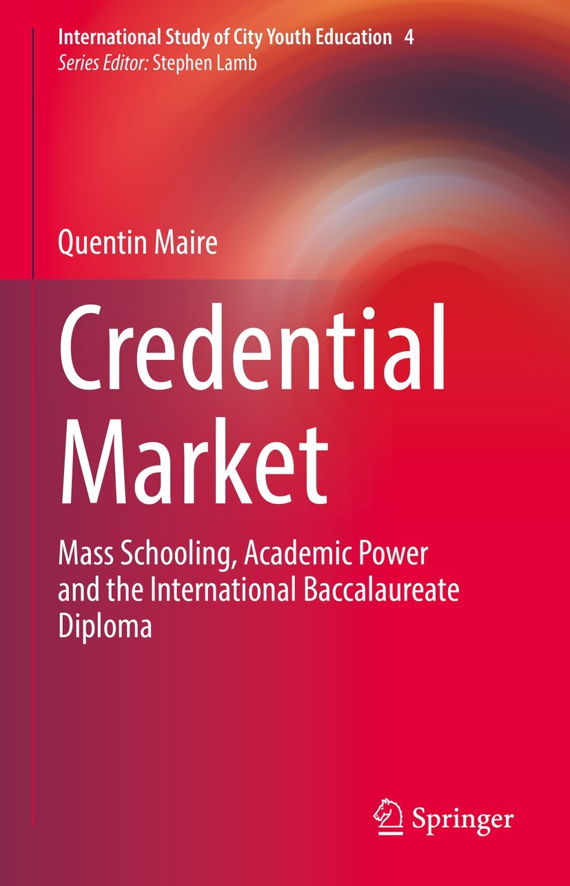 Titlebook: Credential Market; Mass Schooling, Acad Quentin Maire Book 2021 The Editor(s) (if applicable) and The Author(s), under exclusive license to Titlebook: Credential Market; Mass Schooling, Acad Quentin Maire Book 2021 The Editor(s) (if applicable) and The Author(s), under exclusive license to