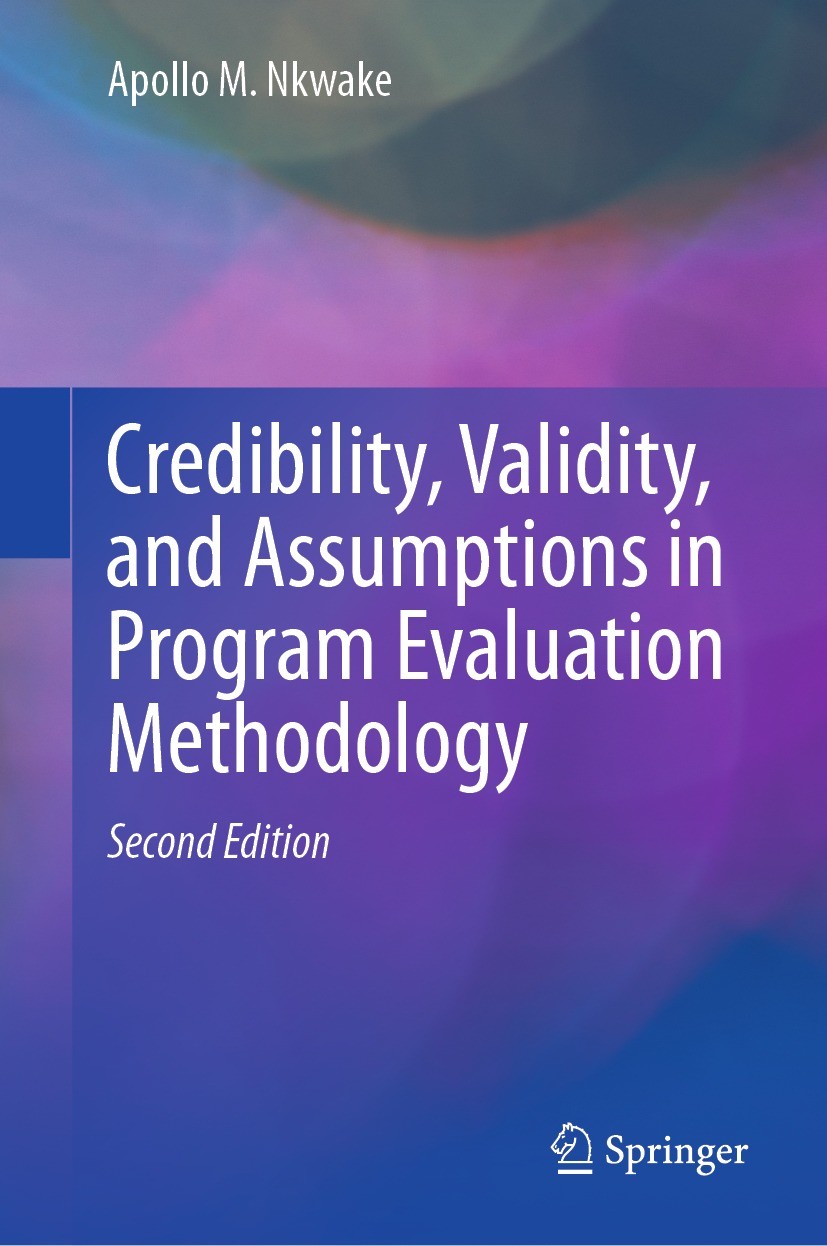 Titlebook: Credibility, Validity, and Assumptions in Program Evaluation Methodology; Apollo M. Nkwake Book 2023Latest edition The Editor(s) (if appli Titlebook: Credibility, Validity, and Assumptions in Program Evaluation Methodology; Apollo M. Nkwake Book 2023Latest edition The Editor(s) (if appli