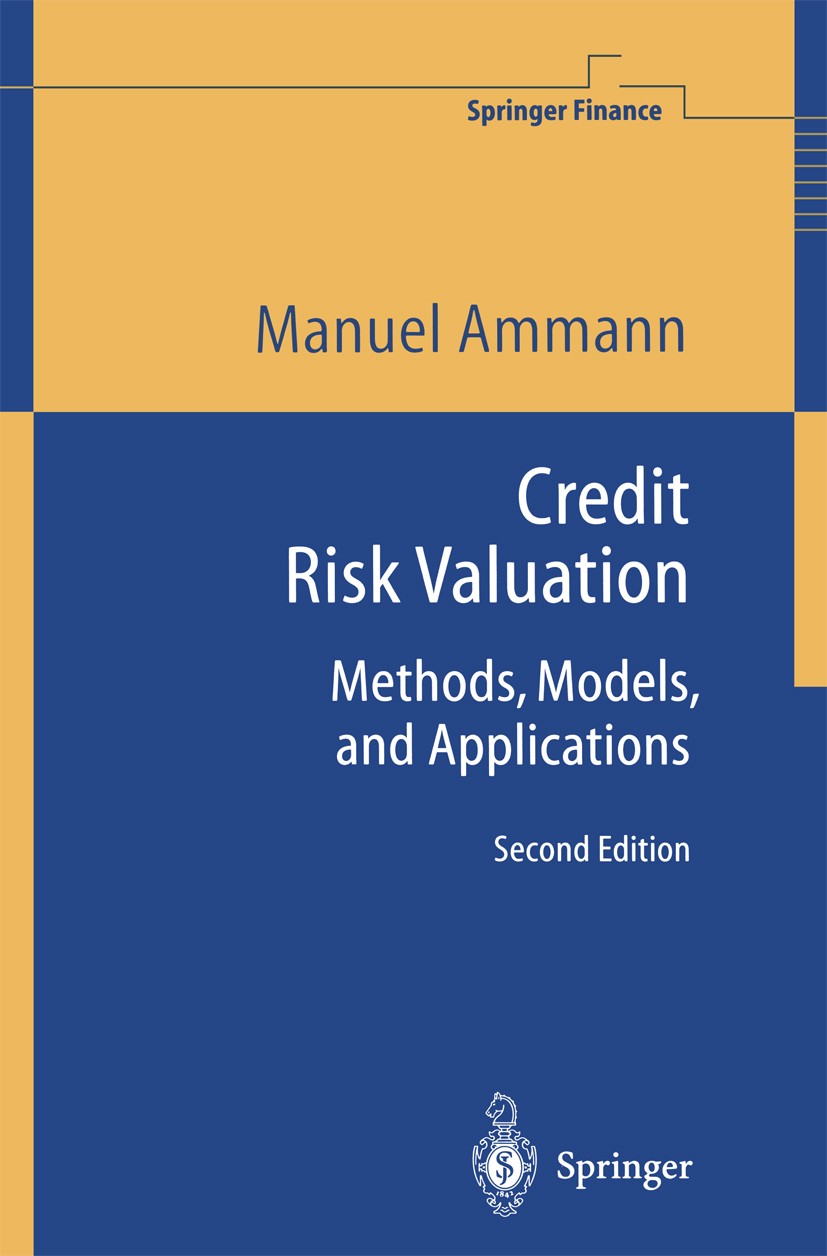 Titlebook: Credit Risk Valuation; Methods, Models, and Manuel Ammann Book 2001Latest edition Springer-Verlag Berlin Heidelberg 2001 Bewertung.Counterp Titlebook: Credit Risk Valuation; Methods, Models, and Manuel Ammann Book 2001Latest edition Springer-Verlag Berlin Heidelberg 2001 Bewertung.Counterp