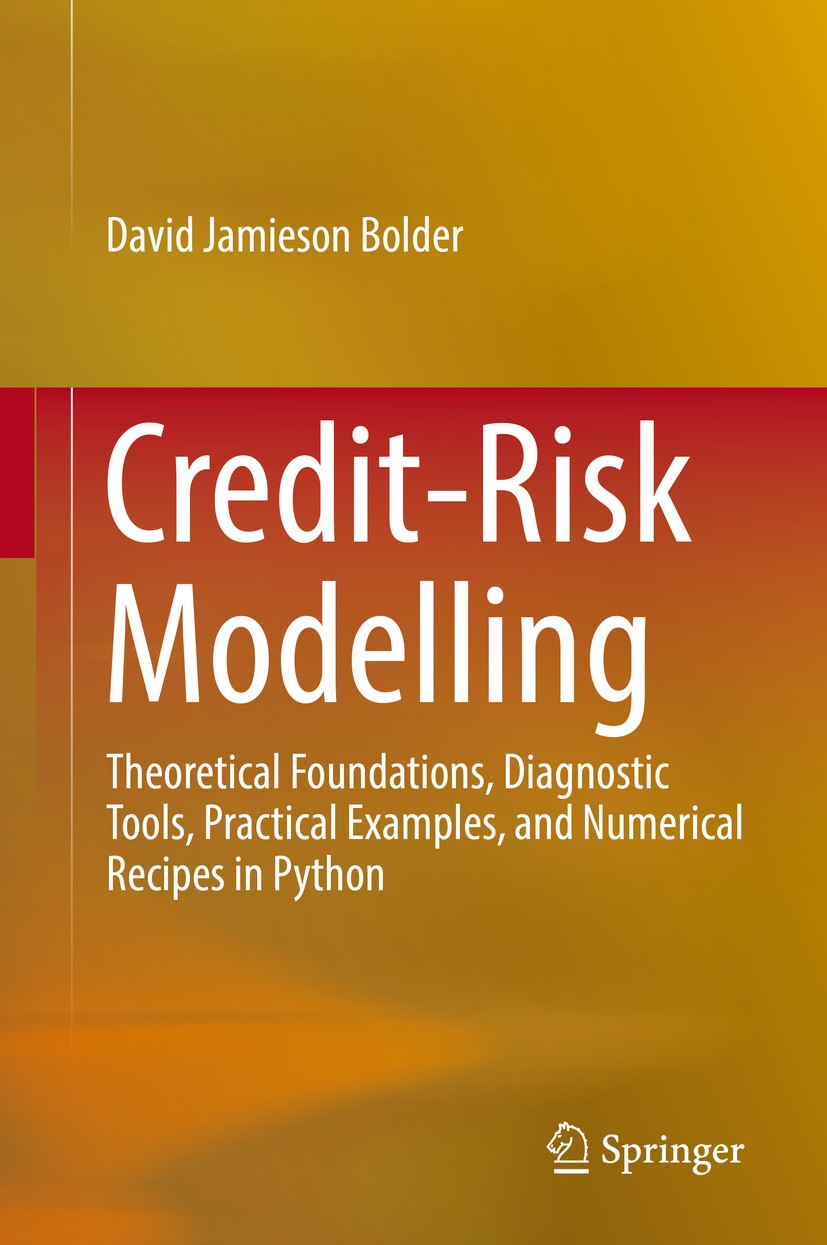 Titlebook: Credit-Risk Modelling; Theoretical Foundati David Jamieson Bolder Book 2018 Springer International Publishing AG, part of Springer Nature 2 Titlebook: Credit-Risk Modelling; Theoretical Foundati David Jamieson Bolder Book 2018 Springer International Publishing AG, part of Springer Nature 2