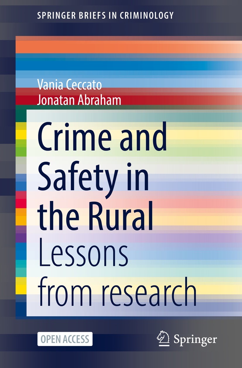 Titlebook: Crime and Safety in the Rural; Lessons from researc Vania Ceccato,Jonatan Abraham Book‘‘‘‘‘‘‘‘ 2022 The Editor(s) (if applicable) and The A Titlebook: Crime and Safety in the Rural; Lessons from researc Vania Ceccato,Jonatan Abraham Book‘‘‘‘‘‘‘‘ 2022 The Editor(s) (if applicable) and The A