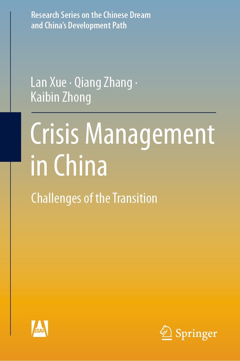 Titlebook: Crisis Management in China; Challenges of the Tr Lan Xue,Qiang Zhang,Kaibin Zhong Book 2022 Social Sciences Academic Press 2022 Crisis mana Titlebook: Crisis Management in China; Challenges of the Tr Lan Xue,Qiang Zhang,Kaibin Zhong Book 2022 Social Sciences Academic Press 2022 Crisis mana