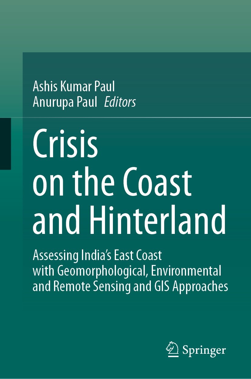 Titlebook: Crisis on the Coast and Hinterland; Assessing India’s Ea Ashis Kumar Paul,Anurupa Paul Book 2023 The Editor(s) (if applicable) and The Auth Titlebook: Crisis on the Coast and Hinterland; Assessing India’s Ea Ashis Kumar Paul,Anurupa Paul Book 2023 The Editor(s) (if applicable) and The Auth