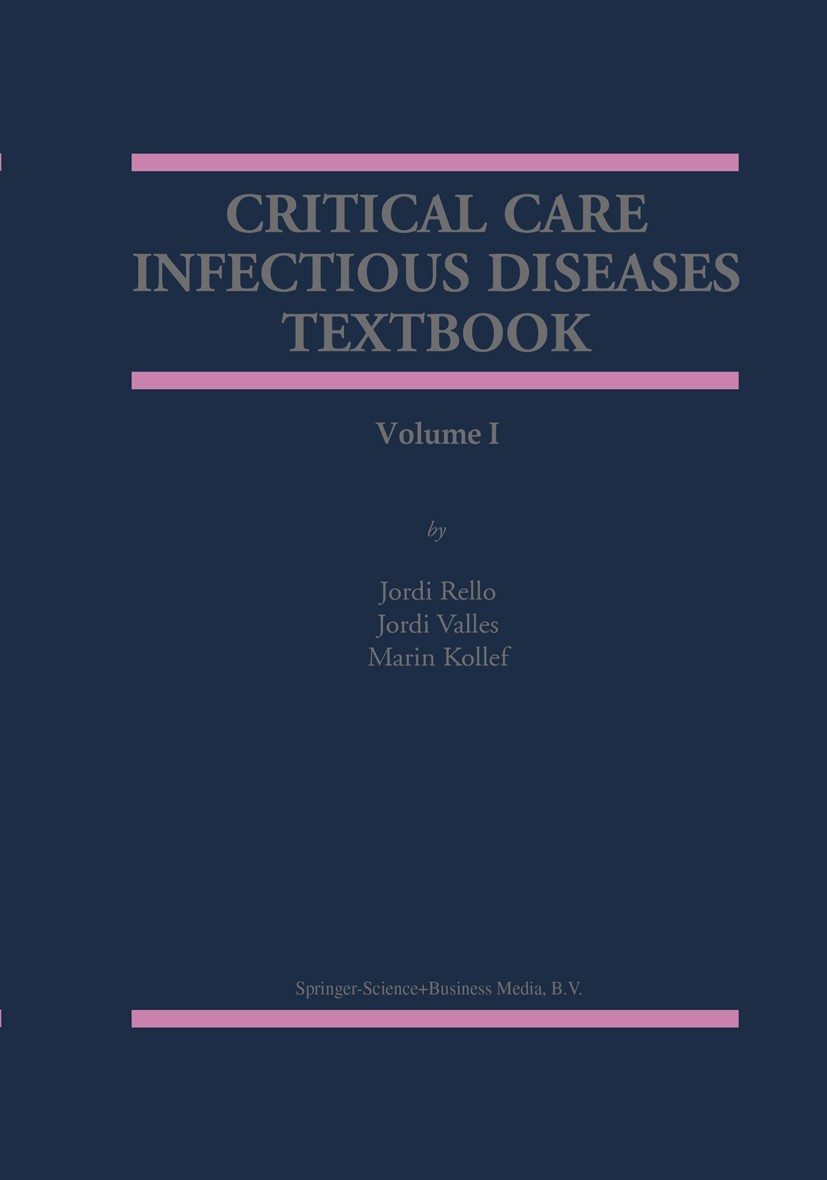 Titlebook: Critical Care Infectious Diseases Textbook; Jordi Rello,Jordi Valles,Marin H. Kollef Book 2001 Kluwer Academic Publishers 2001 Malaria.Sep Titlebook: Critical Care Infectious Diseases Textbook; Jordi Rello,Jordi Valles,Marin H. Kollef Book 2001 Kluwer Academic Publishers 2001 Malaria.Sep