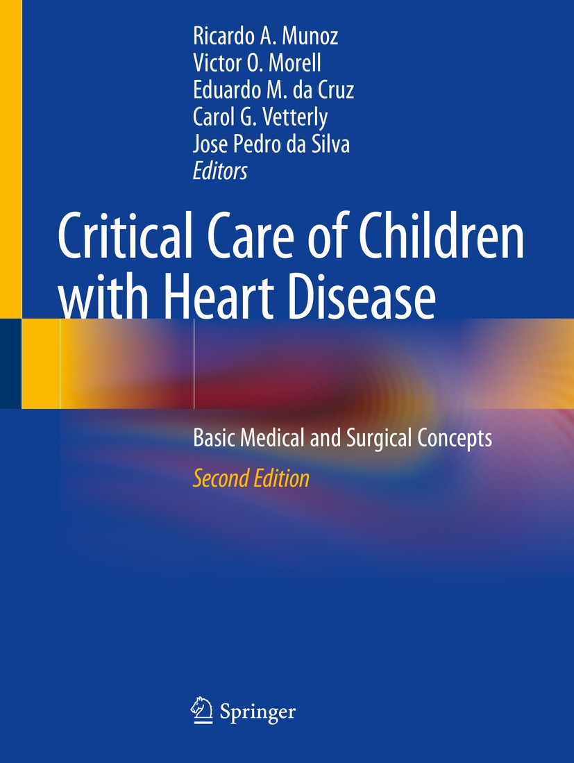 Titlebook: Critical Care of Children with Heart Disease; Basic Medical and Su Ricardo A. Munoz,Victor O. Morell,Jose Pedro da Si Textbook 2020Latest e Titlebook: Critical Care of Children with Heart Disease; Basic Medical and Su Ricardo A. Munoz,Victor O. Morell,Jose Pedro da Si Textbook 2020Latest e