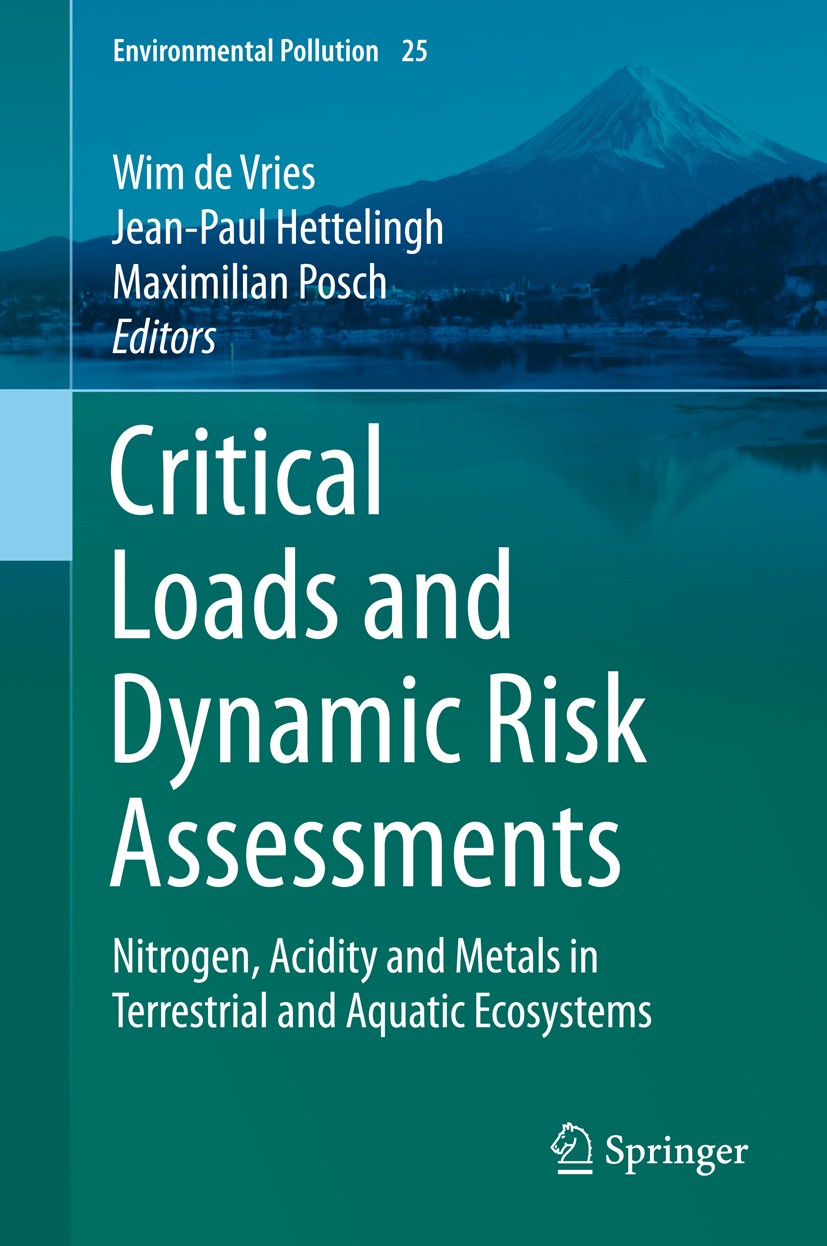 Titlebook: Critical Loads and Dynamic Risk Assessments; Nitrogen, Acidity an Wim de Vries,Jean-Paul Hettelingh,Maximilian Posch Book 2015 Springer Sci Titlebook: Critical Loads and Dynamic Risk Assessments; Nitrogen, Acidity an Wim de Vries,Jean-Paul Hettelingh,Maximilian Posch Book 2015 Springer Sci