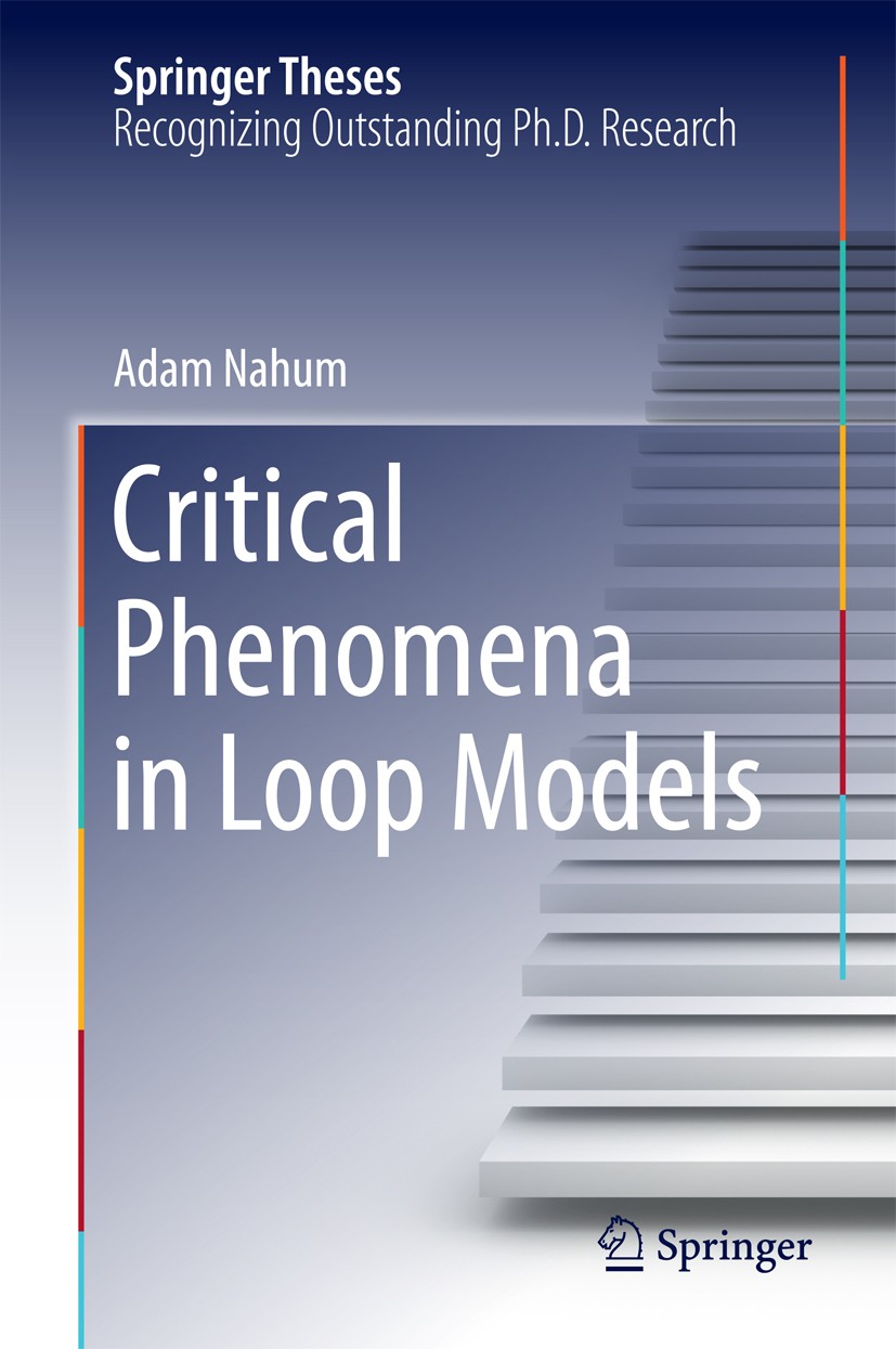 Titlebook: Critical Phenomena in Loop Models; Adam Nahum Book 2015 Springer International Publishing Switzerland 2015 CP^{n-1} Model.Completely-packe Titlebook: Critical Phenomena in Loop Models; Adam Nahum Book 2015 Springer International Publishing Switzerland 2015 CP^{n-1} Model.Completely-packe