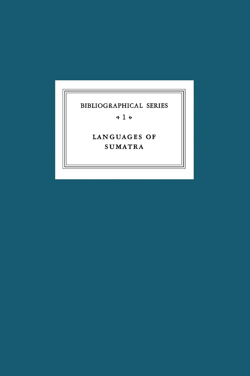 Titlebook: Critical Survey Of Studies On The Languages of Sumatra; P. Voorhoeve Book 1955 Springer Science+Business Media Dordrecht 1955 language.lis Titlebook: Critical Survey Of Studies On The Languages of Sumatra; P. Voorhoeve Book 1955 Springer Science+Business Media Dordrecht 1955 language.lis
