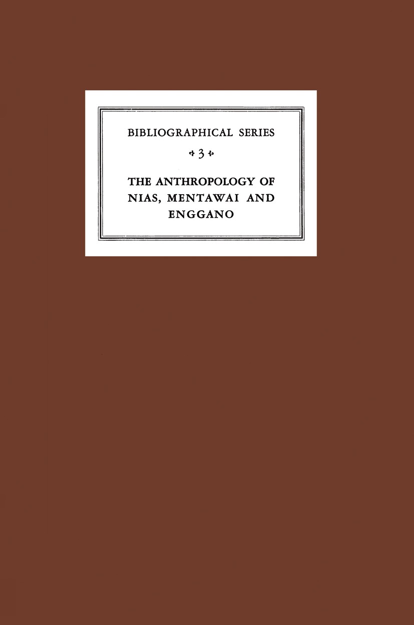Titlebook: Critical Survey of Studies on the Anthropology of Nias, Mentawei and Enggano; P. Suzuki Book 1958 Springer Science+Business Media Dordrech Titlebook: Critical Survey of Studies on the Anthropology of Nias, Mentawei and Enggano; P. Suzuki Book 1958 Springer Science+Business Media Dordrech