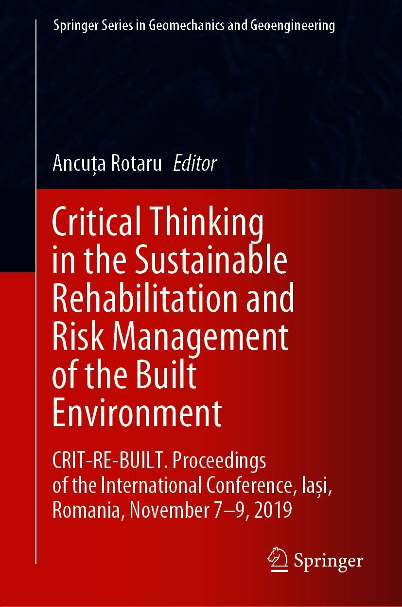 Titlebook: Critical Thinking in the Sustainable Rehabilitation and Risk Management of the Built Environment; CRIT-RE-BUILT. Proce Ancuța Rotaru Confer Titlebook: Critical Thinking in the Sustainable Rehabilitation and Risk Management of the Built Environment; CRIT-RE-BUILT. Proce Ancuța Rotaru Confer