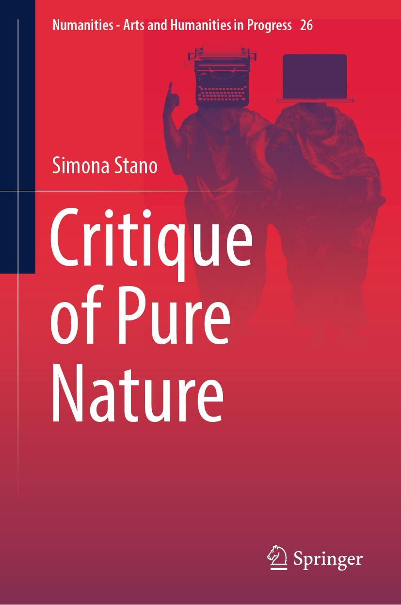 Titlebook: Critique of Pure Nature; Simona Stano Book 2023 Springer Nature Switzerland AG 2023 Collective Representations of Nature.Natural Disasters Titlebook: Critique of Pure Nature; Simona Stano Book 2023 Springer Nature Switzerland AG 2023 Collective Representations of Nature.Natural Disasters