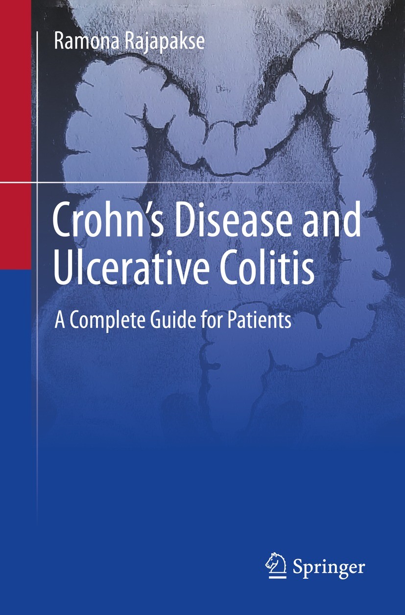 Titlebook: Crohn‘s Disease and Ulcerative Colitis; A Complete Guide for Ramona Rajapakse Book 2023 The Editor(s) (if applicable) and The Author(s), un Titlebook: Crohn‘s Disease and Ulcerative Colitis; A Complete Guide for Ramona Rajapakse Book 2023 The Editor(s) (if applicable) and The Author(s), un