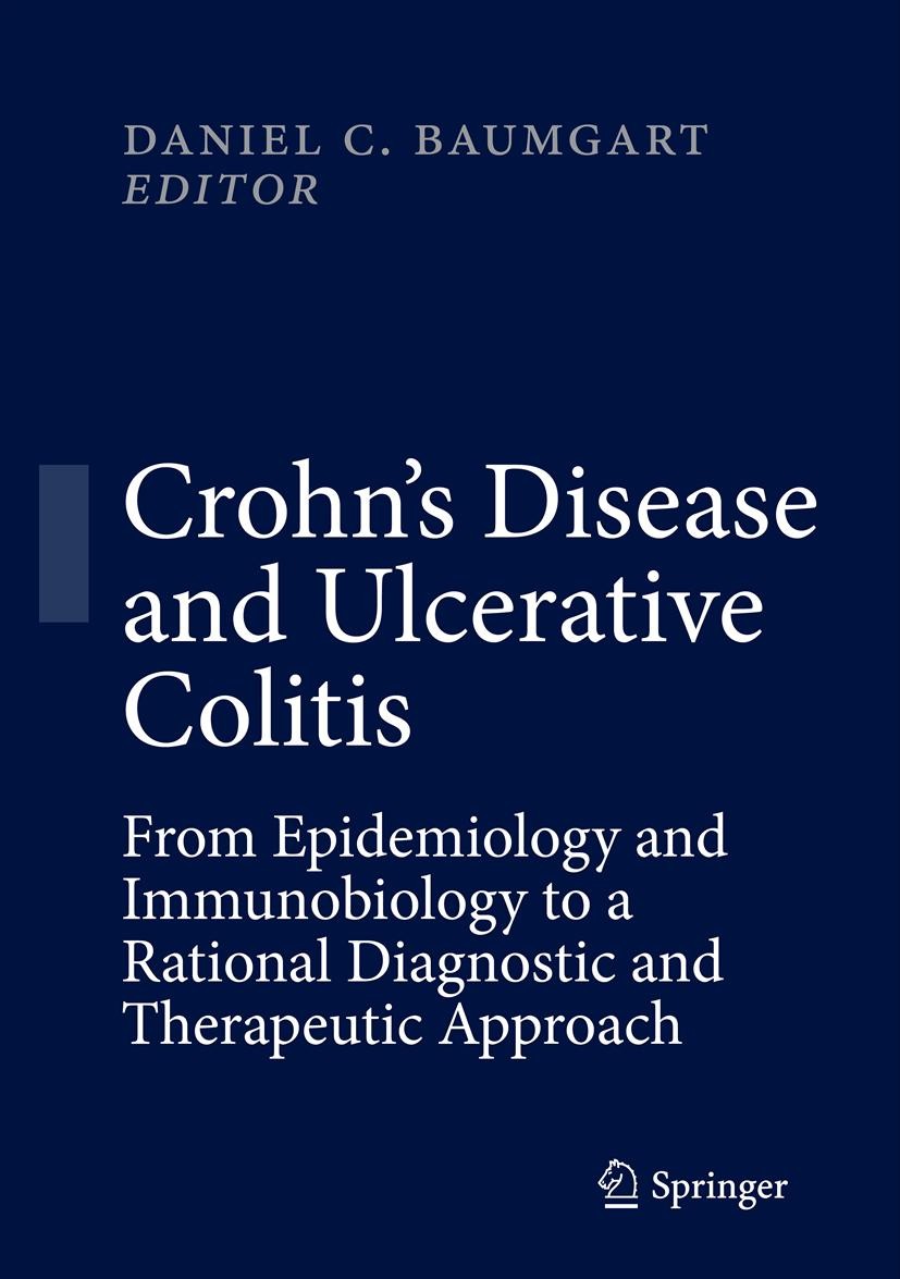 Titlebook: Crohn‘s Disease and Ulcerative Colitis; From Epidemiology an Daniel C. Baumgart Book 20121st edition Springer Science+Business Media, LLC 2 Titlebook: Crohn‘s Disease and Ulcerative Colitis; From Epidemiology an Daniel C. Baumgart Book 20121st edition Springer Science+Business Media, LLC 2