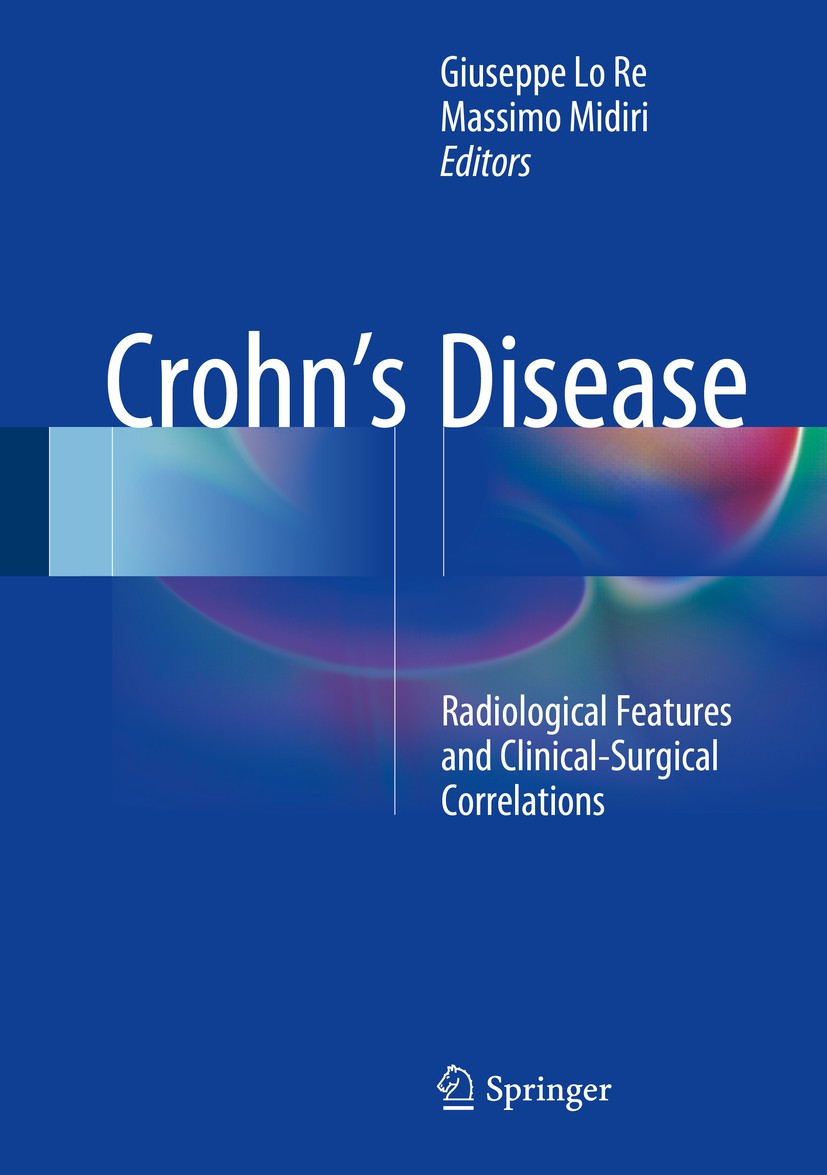 Titlebook: Crohn’s Disease; Radiological Feature Giuseppe Lo Re,Massimo Midiri Book 2016 Springer International Publishing Switzerland 2016 Enteroclys Titlebook: Crohn’s Disease; Radiological Feature Giuseppe Lo Re,Massimo Midiri Book 2016 Springer International Publishing Switzerland 2016 Enteroclys