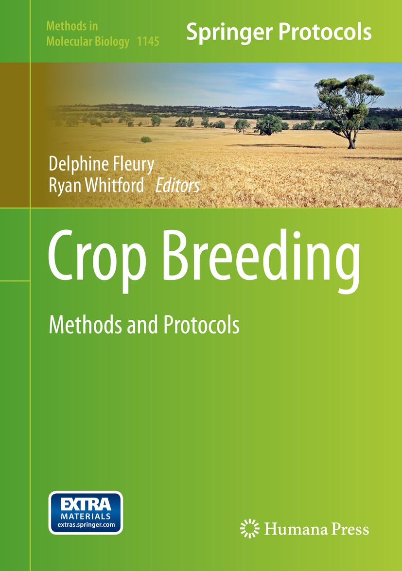 Titlebook: Crop Breeding; Methods and Protocol Delphine Fleury,Ryan Whitford Book 2014 Springer Science+Business Media New York 2014 crop improvement. Titlebook: Crop Breeding; Methods and Protocol Delphine Fleury,Ryan Whitford Book 2014 Springer Science+Business Media New York 2014 crop improvement.