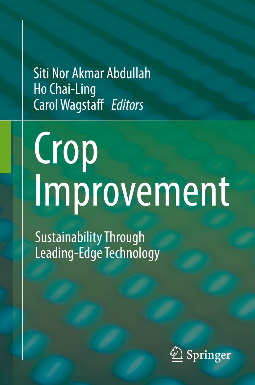 Titlebook: Crop Improvement; Sustainability Throu Siti Nor Akmar Abdullah,Ho Chai-Ling,Carol Wagstaf Book 2017 Springer International Publishing AG 20 Titlebook: Crop Improvement; Sustainability Throu Siti Nor Akmar Abdullah,Ho Chai-Ling,Carol Wagstaf Book 2017 Springer International Publishing AG 20
