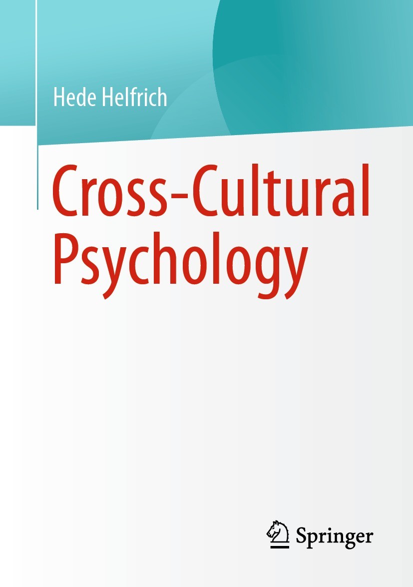 Titlebook: Cross-Cultural Psychology; Hede Helfrich Book 20231st edition The Editor(s) (if applicable) and The Author(s), under exclusive license to Titlebook: Cross-Cultural Psychology; Hede Helfrich Book 20231st edition The Editor(s) (if applicable) and The Author(s), under exclusive license to