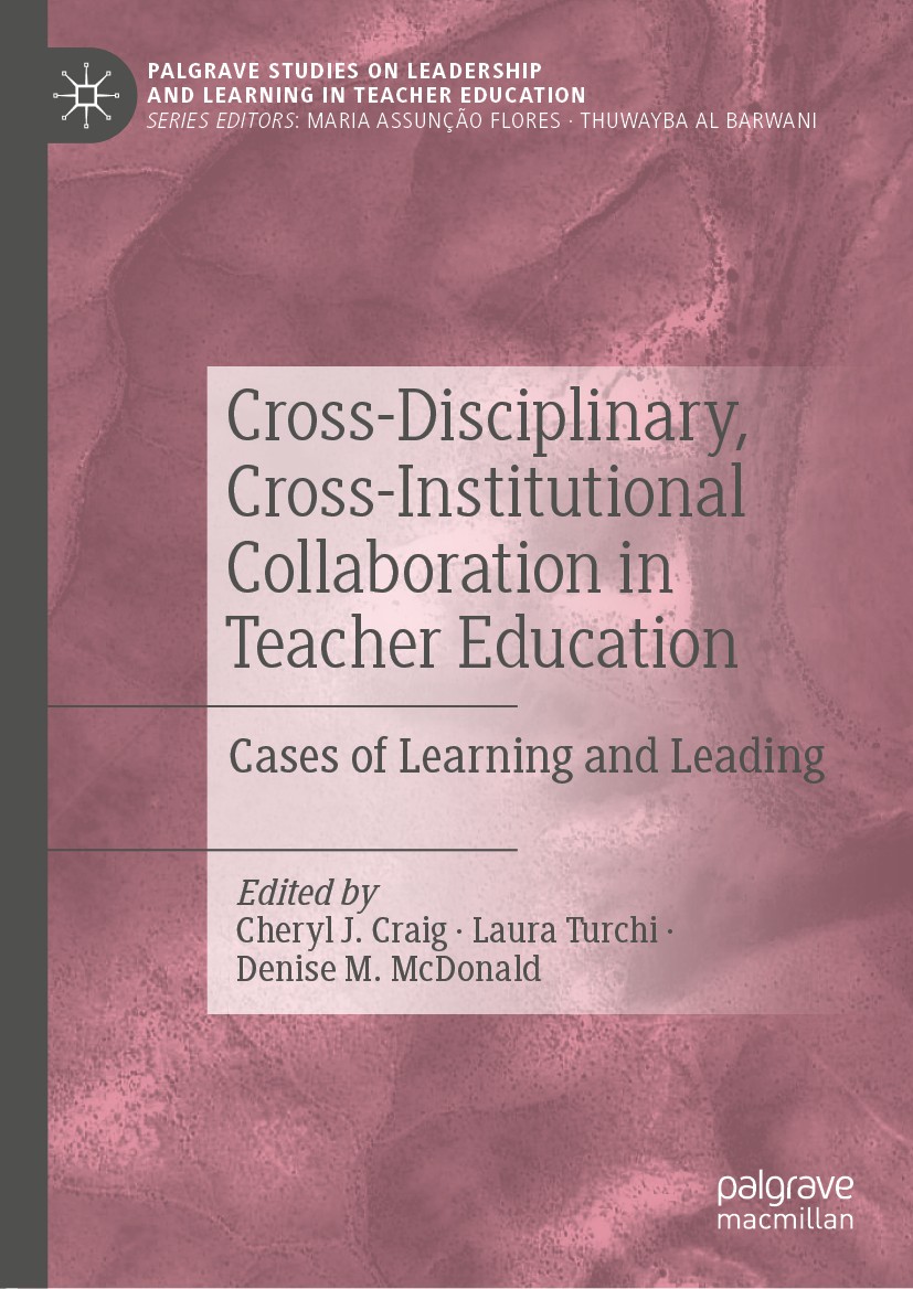 Titlebook: Cross-Disciplinary, Cross-Institutional Collaboration in Teacher Education; Cases of Learning an Cheryl J. Craig,Laura Turchi,Denise M. McD Titlebook: Cross-Disciplinary, Cross-Institutional Collaboration in Teacher Education; Cases of Learning an Cheryl J. Craig,Laura Turchi,Denise M. McD