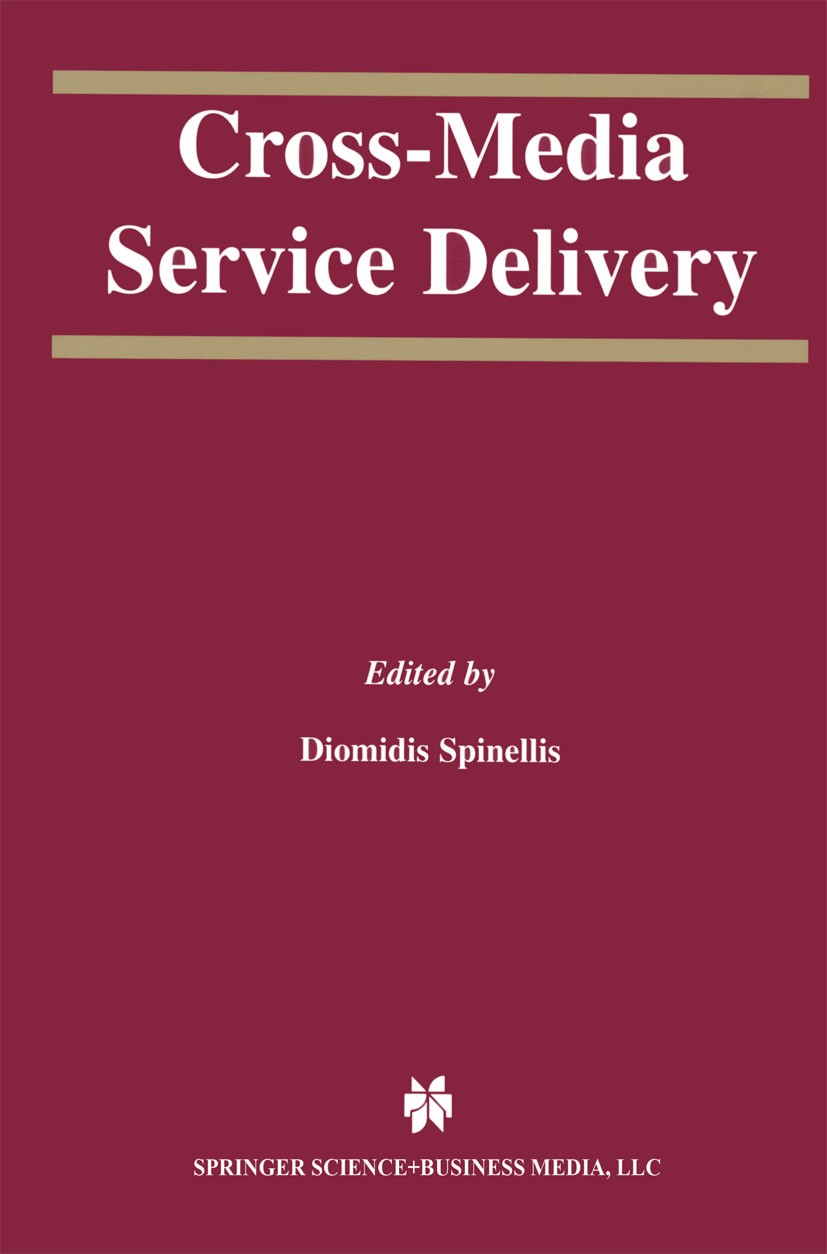 Titlebook: Cross-Media Service Delivery; Diomidis Spinellis Book 2003 Springer Science+Business Media New York 2003 Broadcast.Change.Controller Area Titlebook: Cross-Media Service Delivery; Diomidis Spinellis Book 2003 Springer Science+Business Media New York 2003 Broadcast.Change.Controller Area