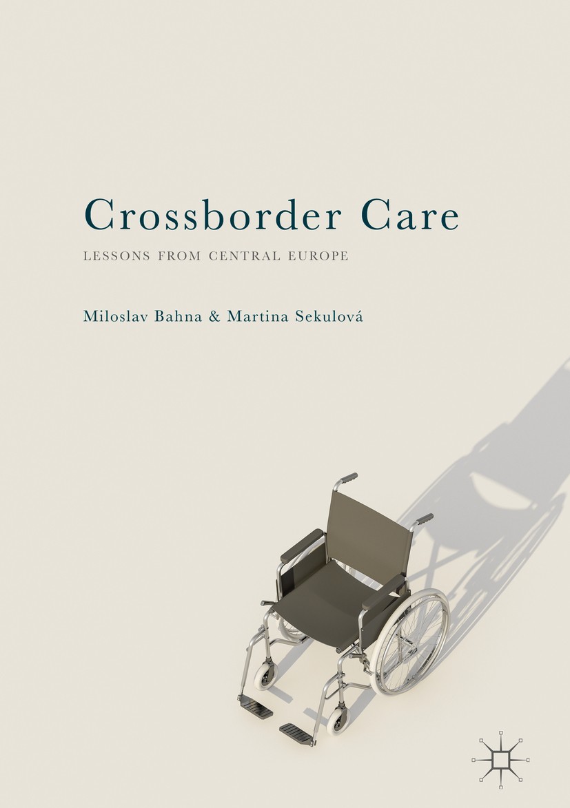 Titlebook: Crossborder Care; Lessons from Central Miloslav Bahna,Martina Sekulová Book 2019 The Editor(s) (if applicable) and The Author(s) 2019 care Titlebook: Crossborder Care; Lessons from Central Miloslav Bahna,Martina Sekulová Book 2019 The Editor(s) (if applicable) and The Author(s) 2019 care