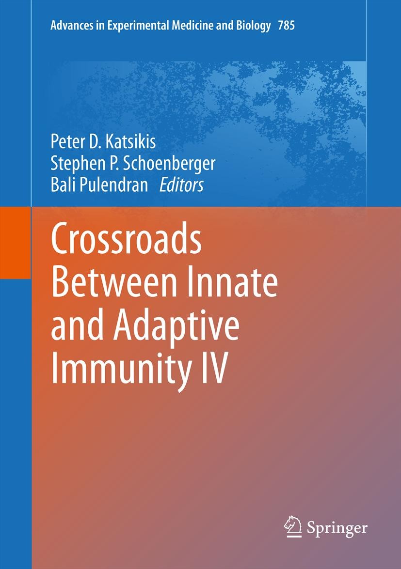 Titlebook: Crossroads Between Innate and Adaptive Immunity IV; Peter D. Katsikis,Stephen P. Schoenberger,Bali Pul Book 2013 The Editor(s) (if applica Titlebook: Crossroads Between Innate and Adaptive Immunity IV; Peter D. Katsikis,Stephen P. Schoenberger,Bali Pul Book 2013 The Editor(s) (if applica