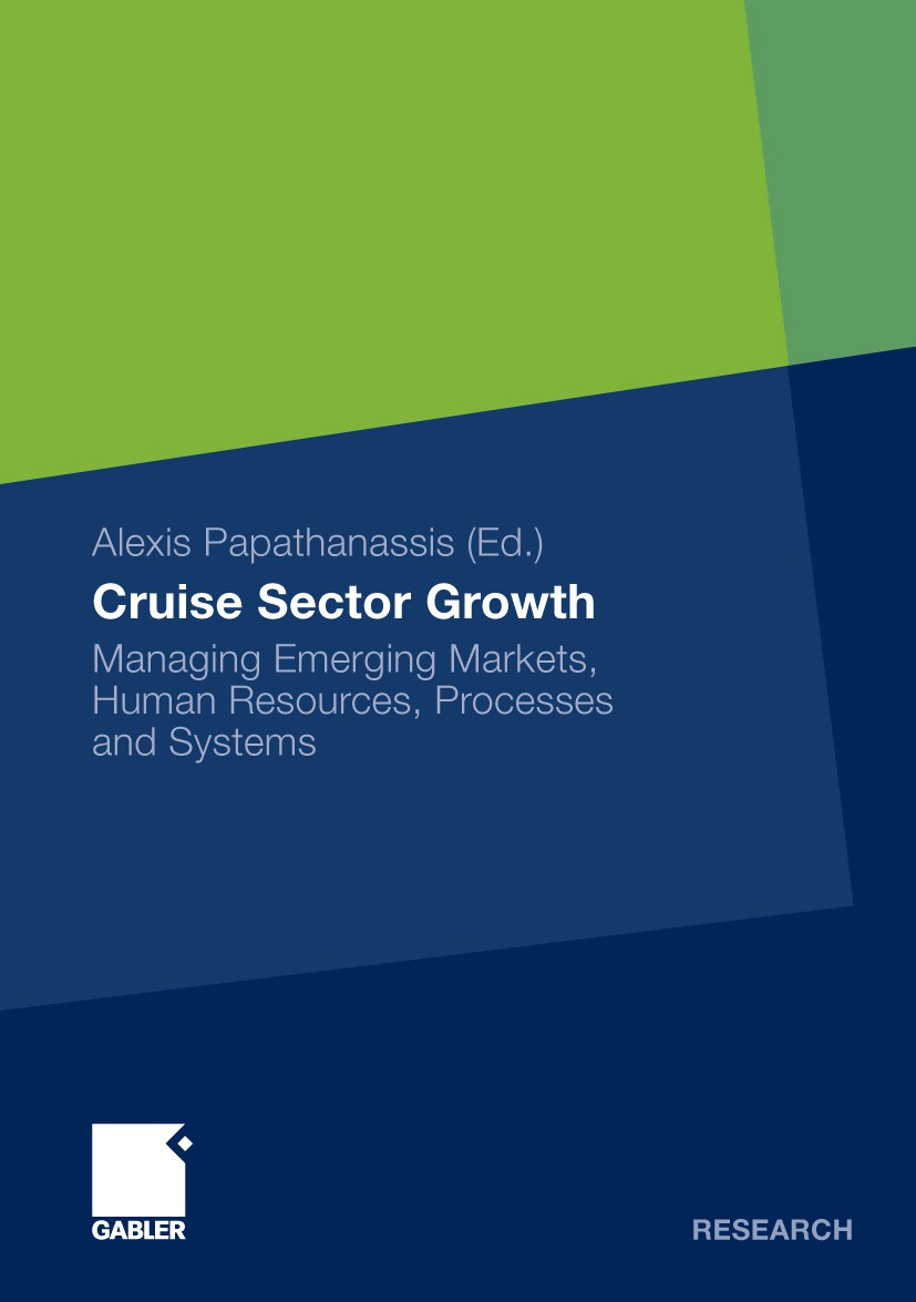 Titlebook: Cruise Sector Growth; Managing Emerging Ma Alexis Papathanassis Book 2009 Gabler Verlag | Springer Fachmedien Wiesbaden GmbH, Wiesbaden 200 Titlebook: Cruise Sector Growth; Managing Emerging Ma Alexis Papathanassis Book 2009 Gabler Verlag | Springer Fachmedien Wiesbaden GmbH, Wiesbaden 200