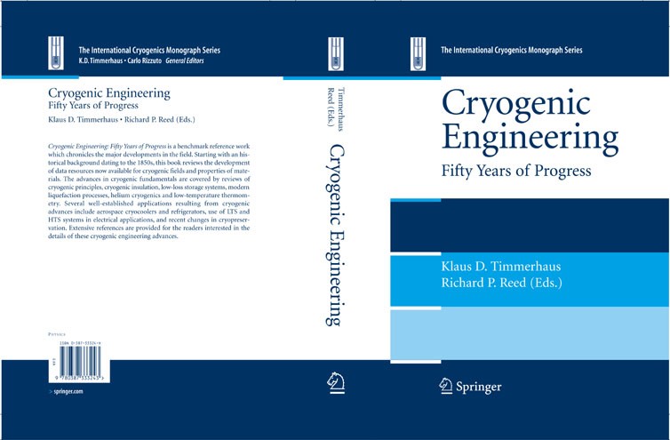 Titlebook: Cryogenic Engineering; Fifty Years of Progr Klaus D. Timmerhaus,Richard P. Reed Book 2007 Springer-Verlag New York 2007 development.materia Titlebook: Cryogenic Engineering; Fifty Years of Progr Klaus D. Timmerhaus,Richard P. Reed Book 2007 Springer-Verlag New York 2007 development.materia