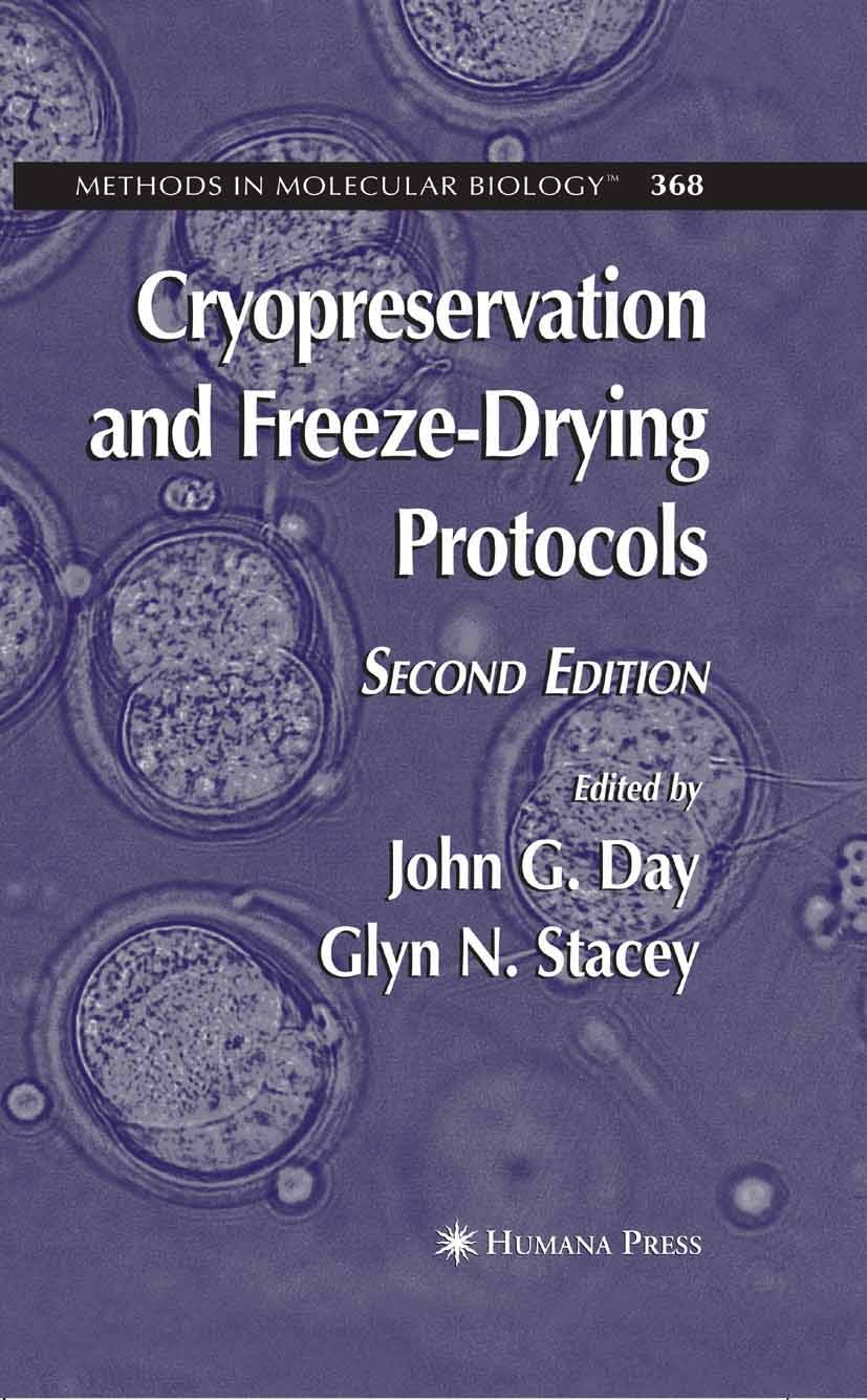 Titlebook: Cryopreservation and Freeze-Drying Protocols;  John G. Day,Glyn N. Stacey Book 2007Latest edition Humana Press 2007 biological materials.bi