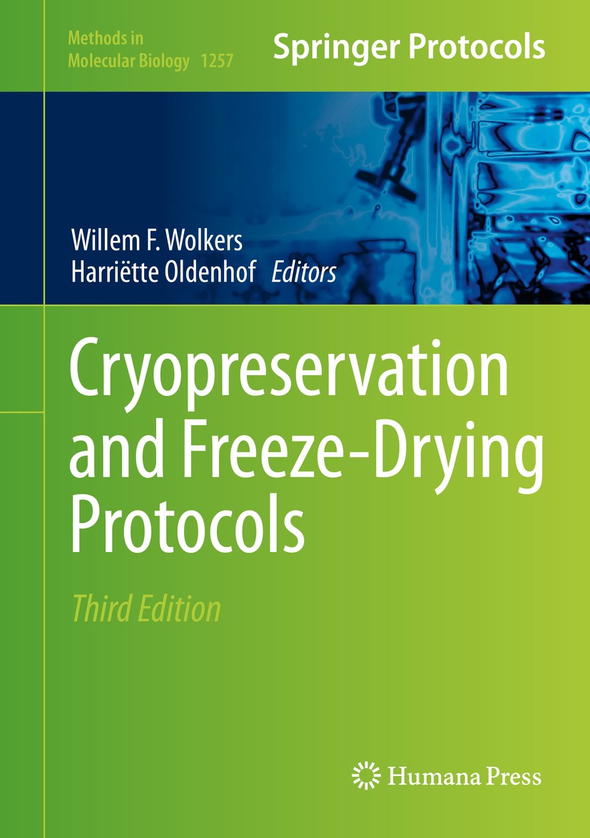 Titlebook: Cryopreservation and Freeze-Drying Protocols; Willem F. Wolkers,Harriëtte Oldenhof Book 2015Latest edition Springer Science+Business Media Titlebook: Cryopreservation and Freeze-Drying Protocols; Willem F. Wolkers,Harriëtte Oldenhof Book 2015Latest edition Springer Science+Business Media