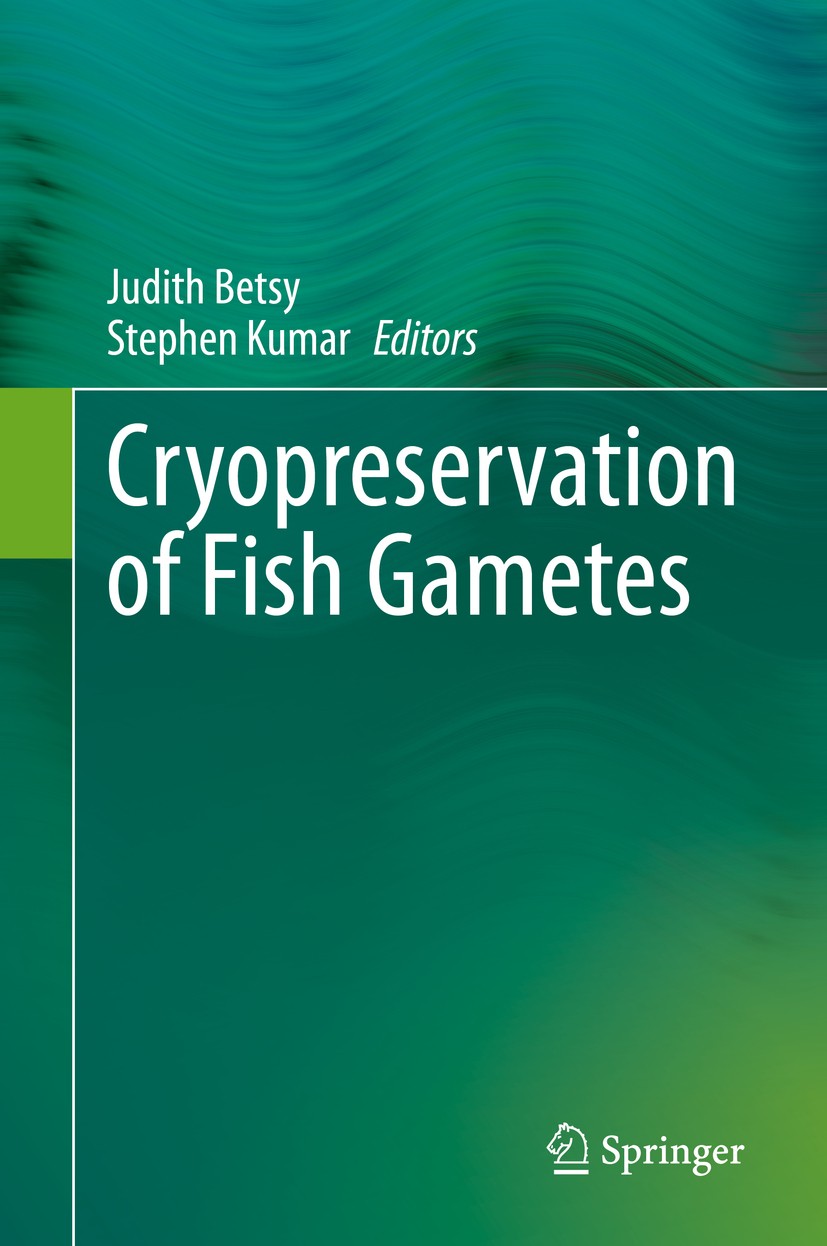 Titlebook: Cryopreservation of Fish Gametes; Judith Betsy,Stephen Kumar Book 2020 Springer Nature Singapore Pte Ltd. 2020 Reproduction.Spermatology.C Titlebook: Cryopreservation of Fish Gametes; Judith Betsy,Stephen Kumar Book 2020 Springer Nature Singapore Pte Ltd. 2020 Reproduction.Spermatology.C