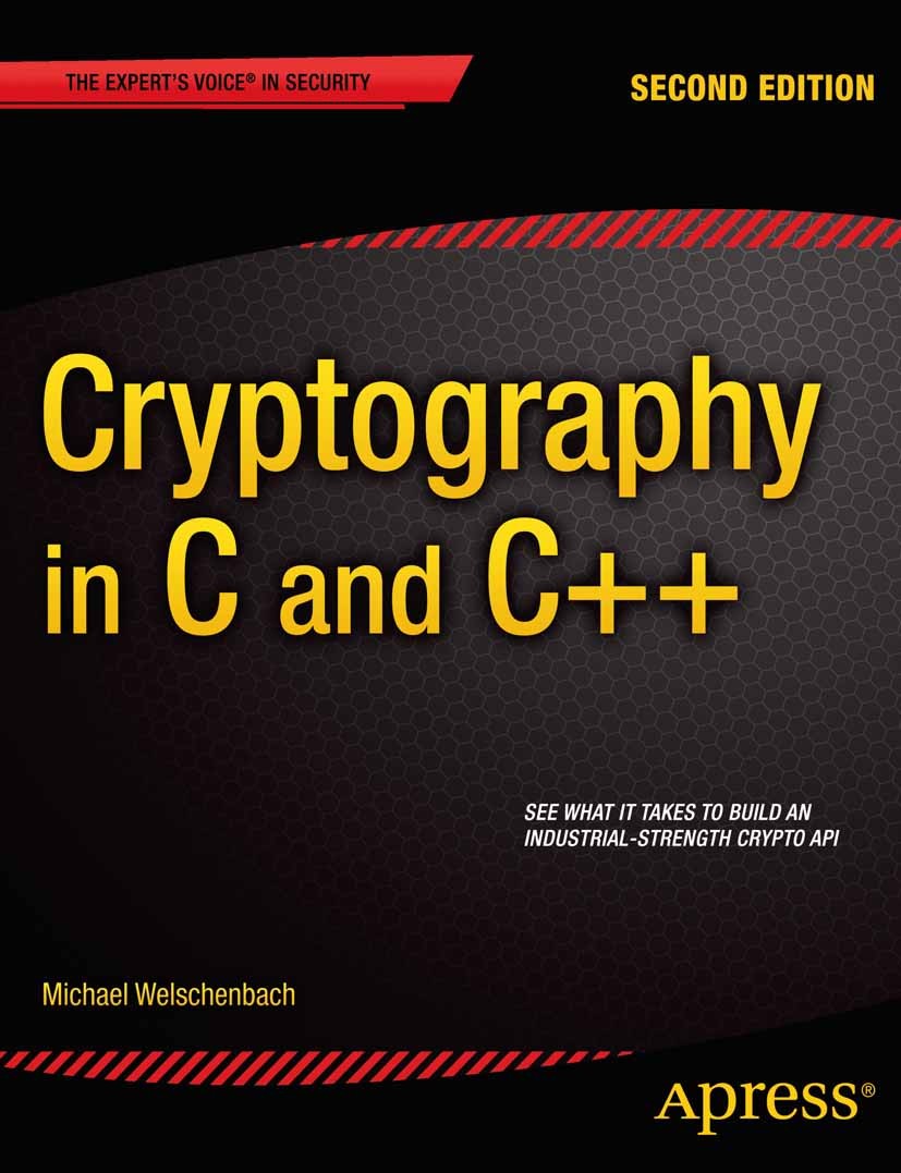 Titlebook: Cryptography in C and C++; Michael Welschenbach Book 2013Latest edition Michael Welschenbach 2013 Titlebook: Cryptography in C and C++; Michael Welschenbach Book 2013Latest edition Michael Welschenbach 2013
