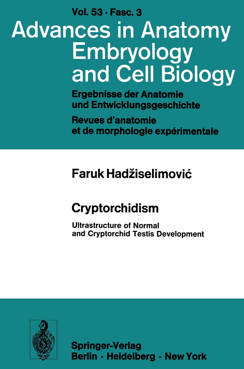 Titlebook: Cryptorchidism; Ultrastructure of No Faruk Hadžiselimović Book 1977 The Editor(s) (if applicable) and The Author(s), under exclusive licens Titlebook: Cryptorchidism; Ultrastructure of No Faruk Hadžiselimović Book 1977 The Editor(s) (if applicable) and The Author(s), under exclusive licens